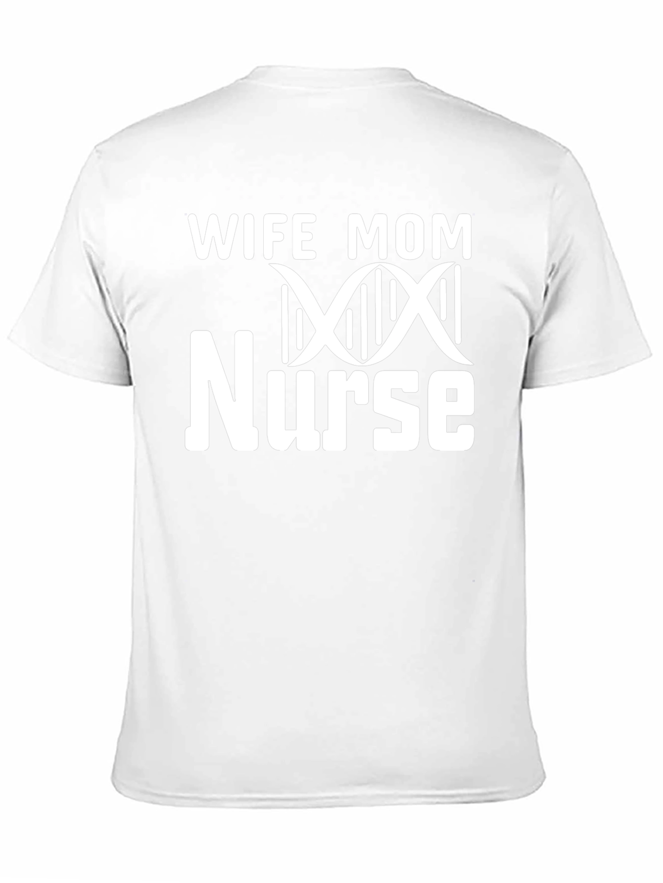Wife Mom Nurse Graphic T-Shirt