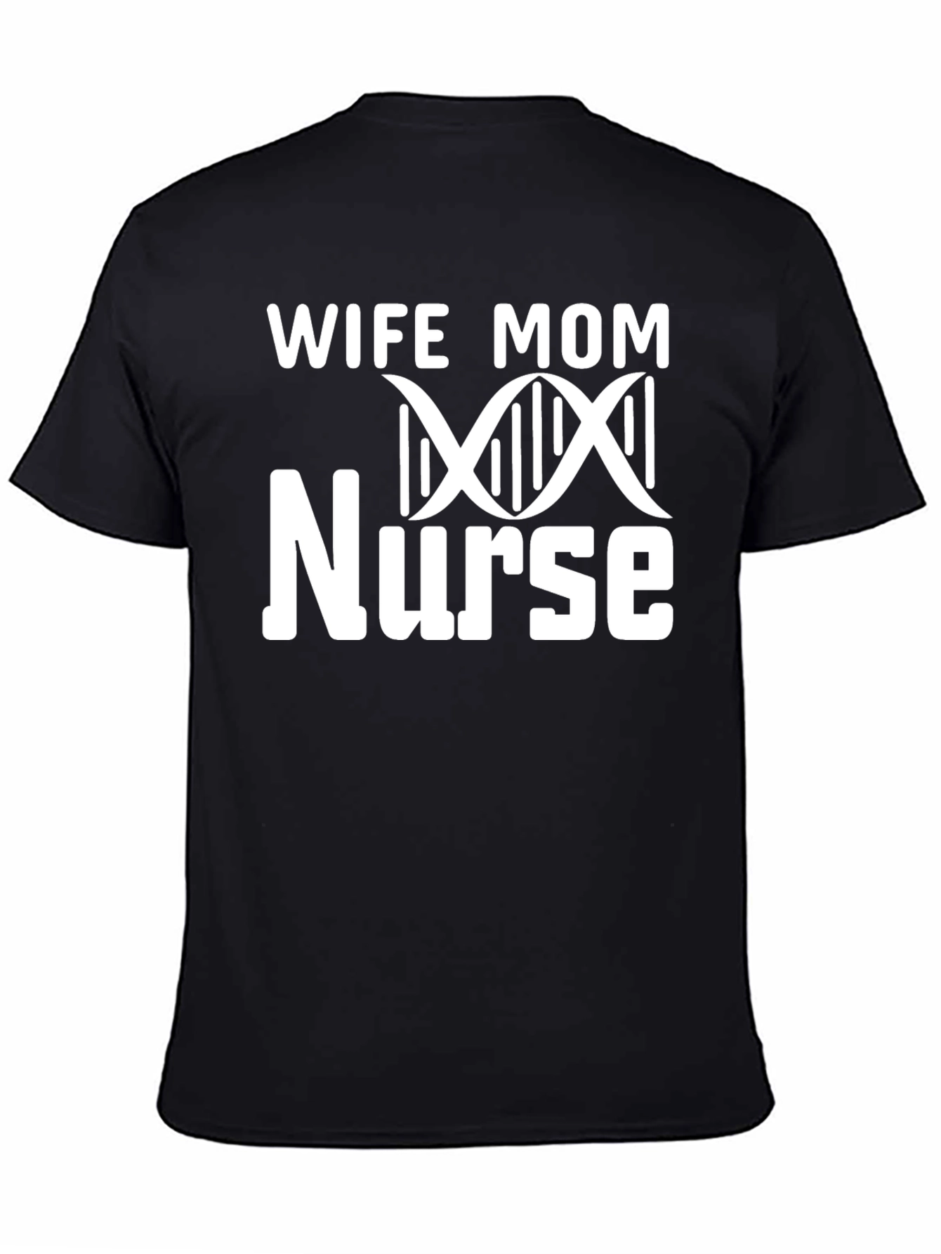 Wife Mom Nurse Graphic T-Shirt