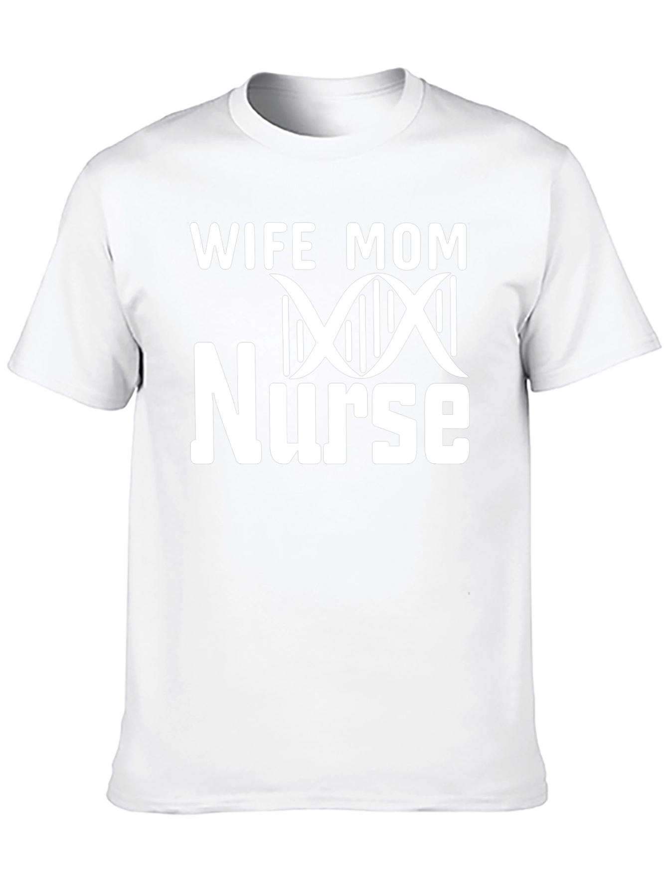 Wife Mom Nurse Graphic T-Shirt