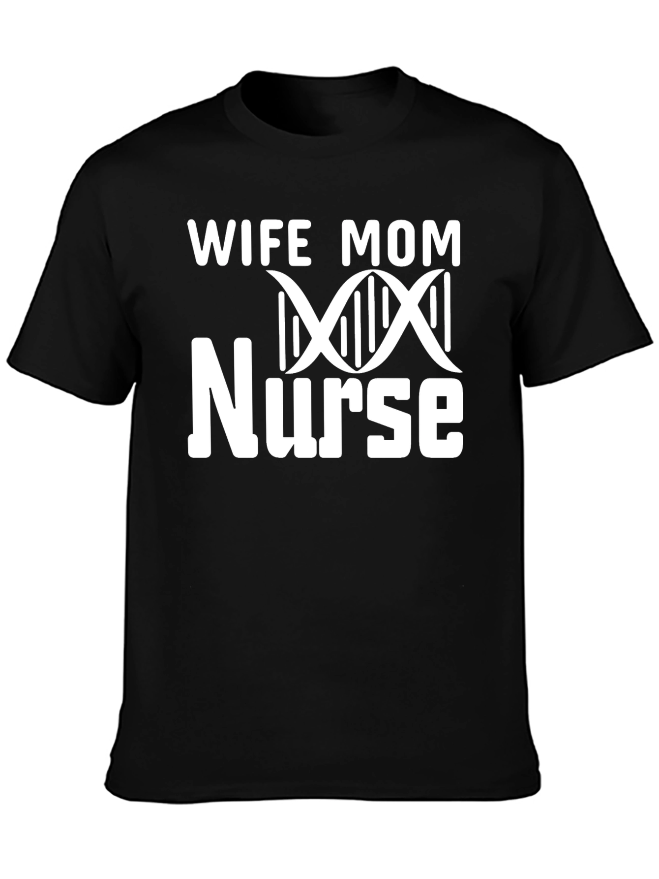 Wife Mom Nurse Graphic T-Shirt