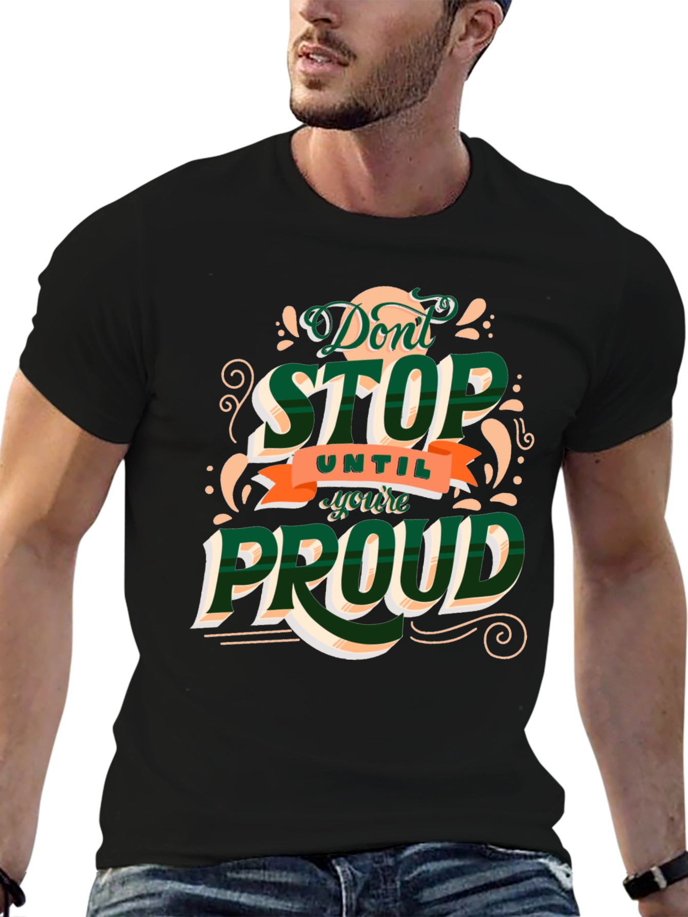 Motivational Dont Stop Until Youre Proud Graphic Tee