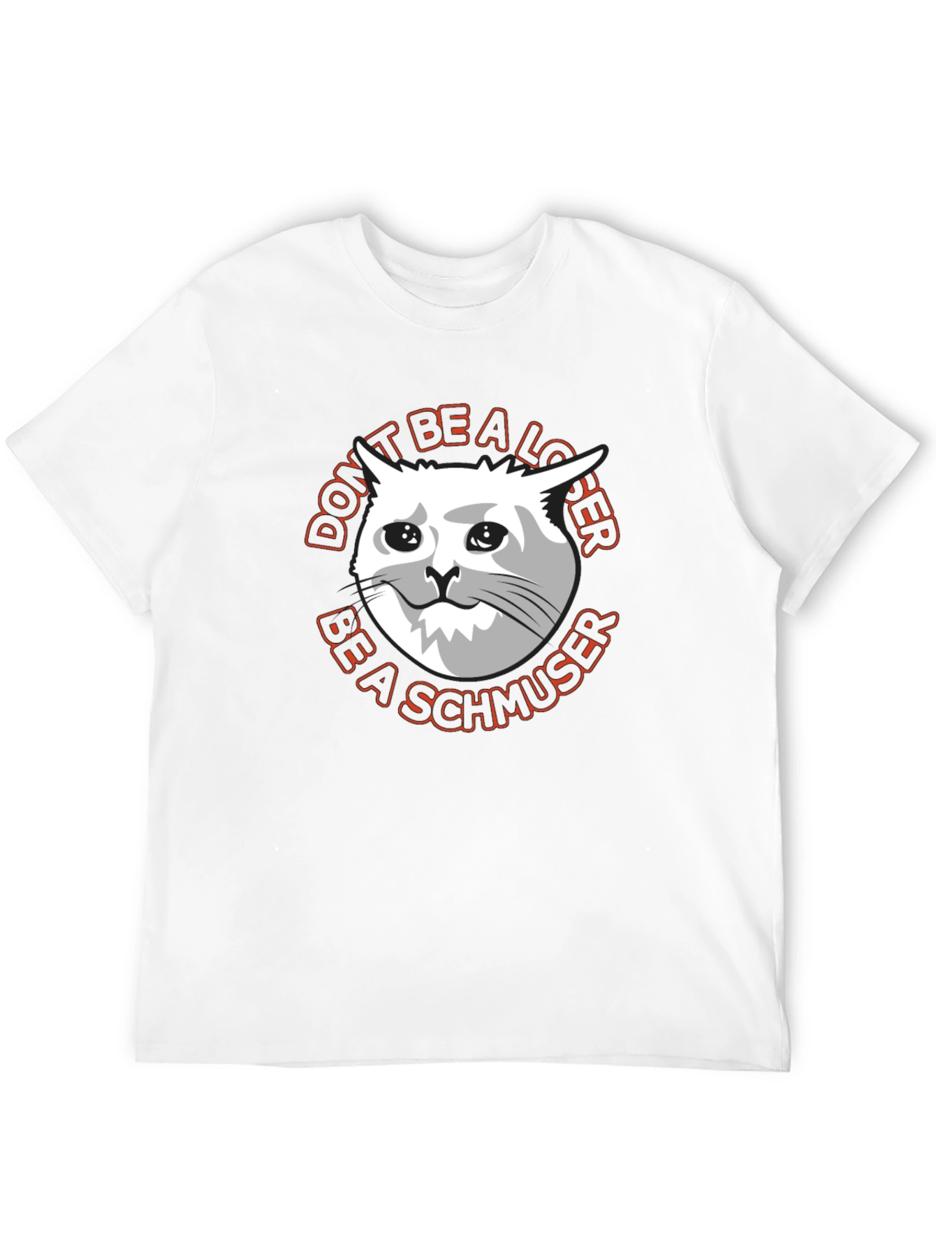 Dont Be a Loser Cat Meme Graphic T-Shirt