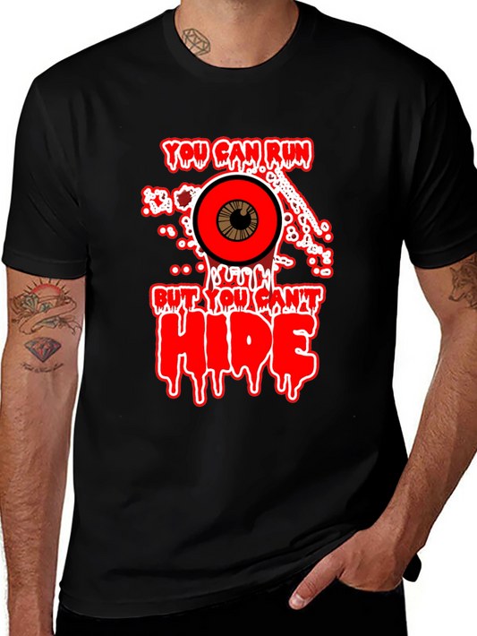 Eye You Can Run But You Cant Hide Black T-Shirt