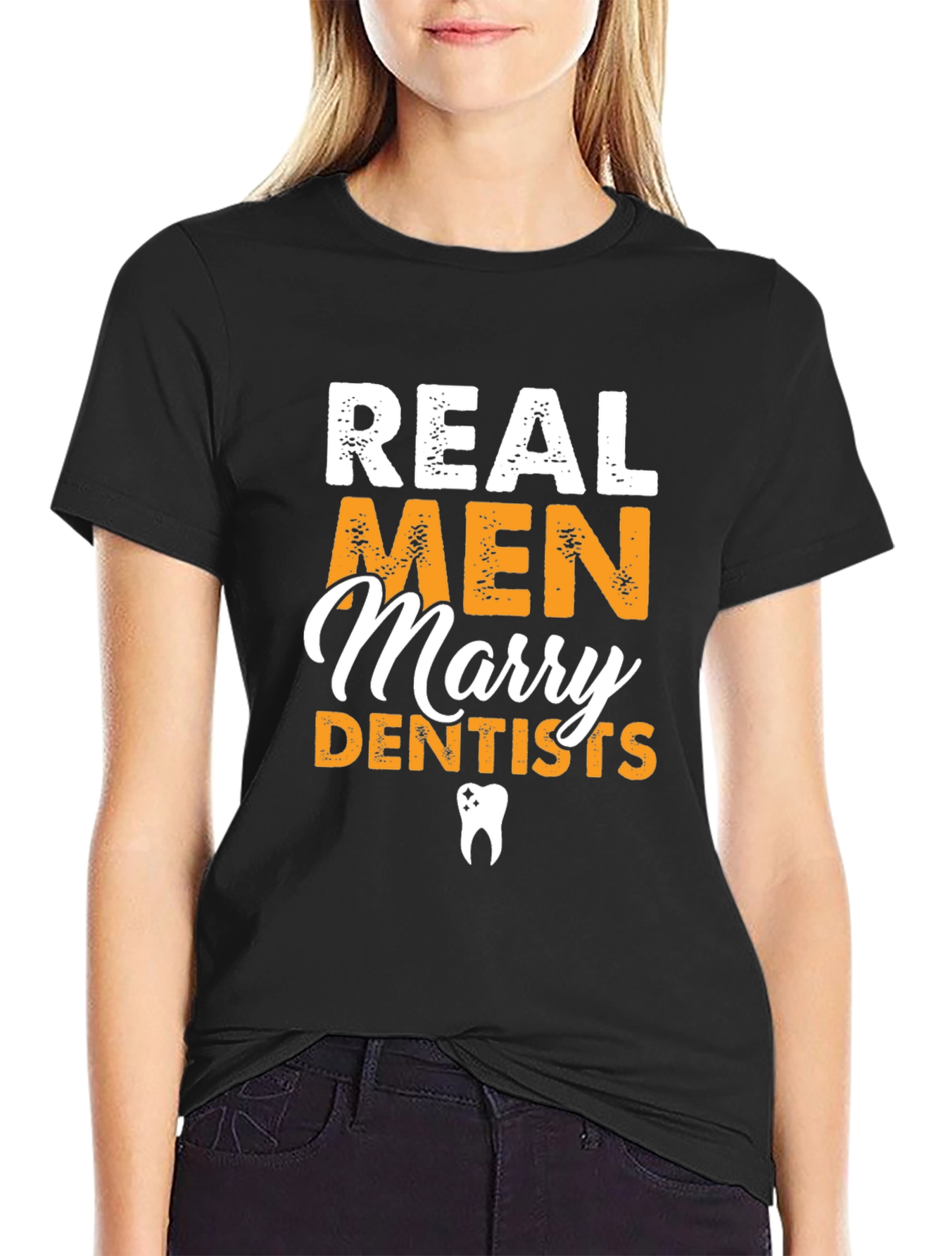 Real Men Marry Dentists Graphic Tee