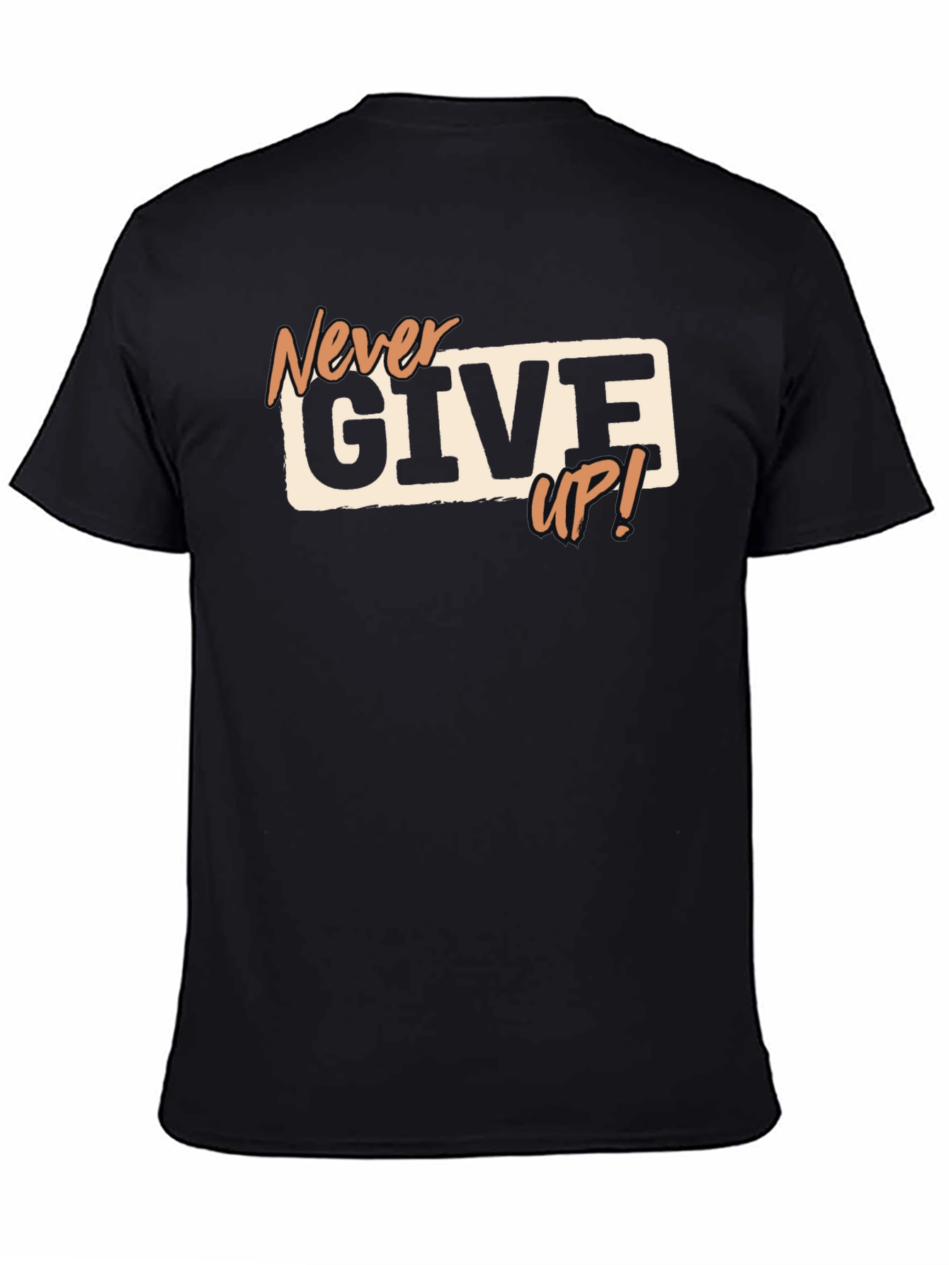Never Give Up T-Shirt - Motivational Tee