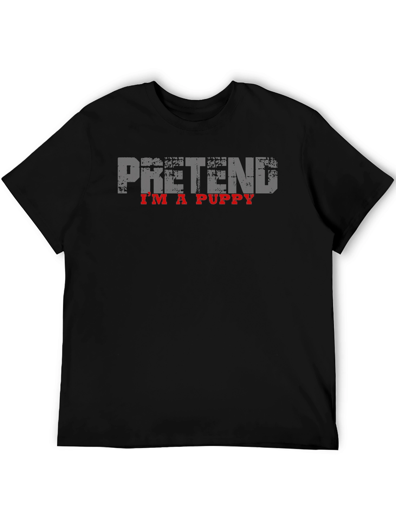 Pretend Im A Puppy T-Shirt - Funny Novelty Tee