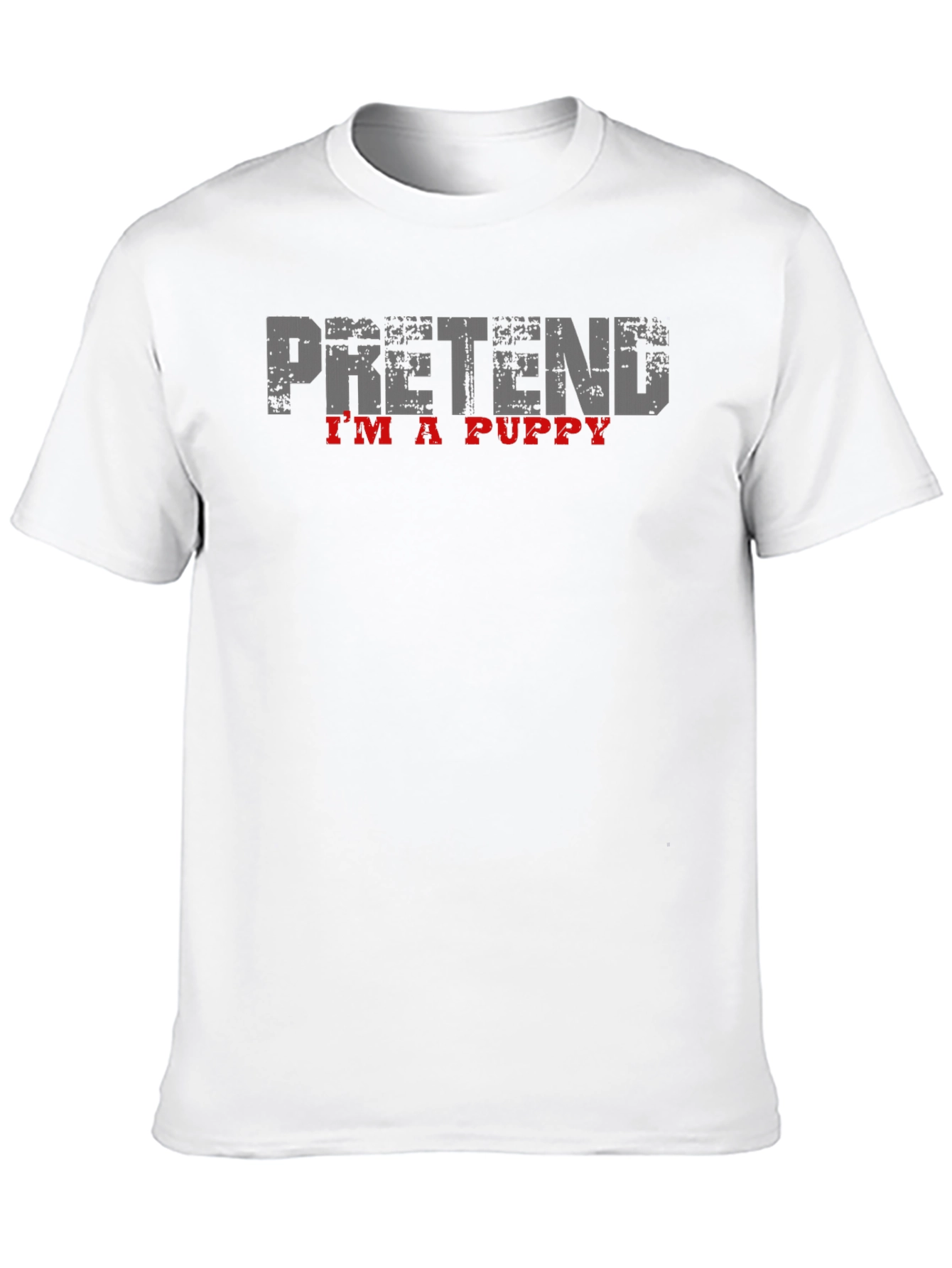 Pretend Im A Puppy T-Shirt - Funny Novelty Tee