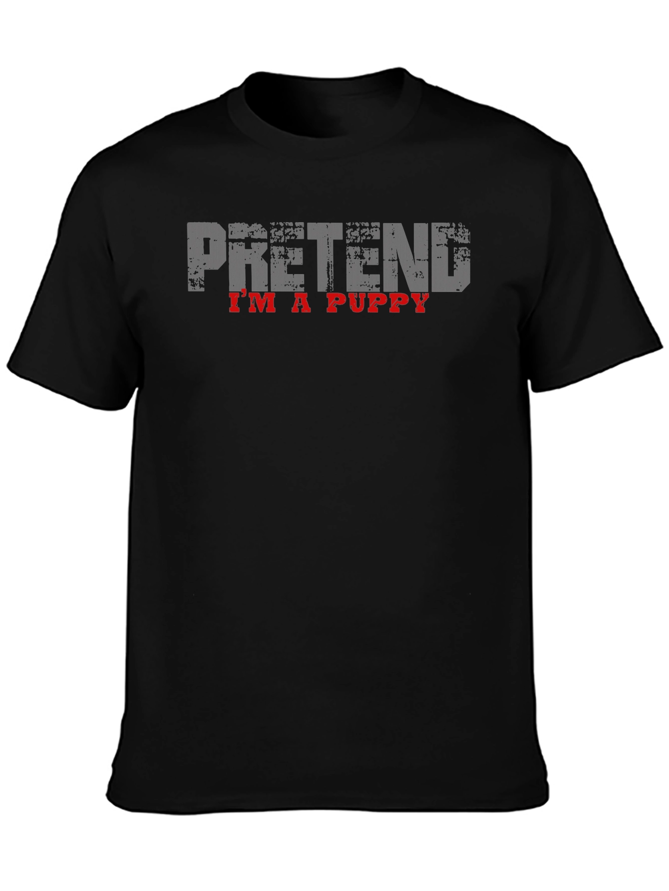 Pretend Im A Puppy T-Shirt - Funny Novelty Tee