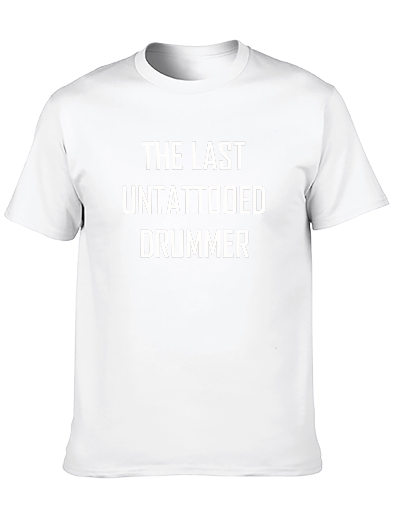 The Last Untattooed Drummer T-Shirt