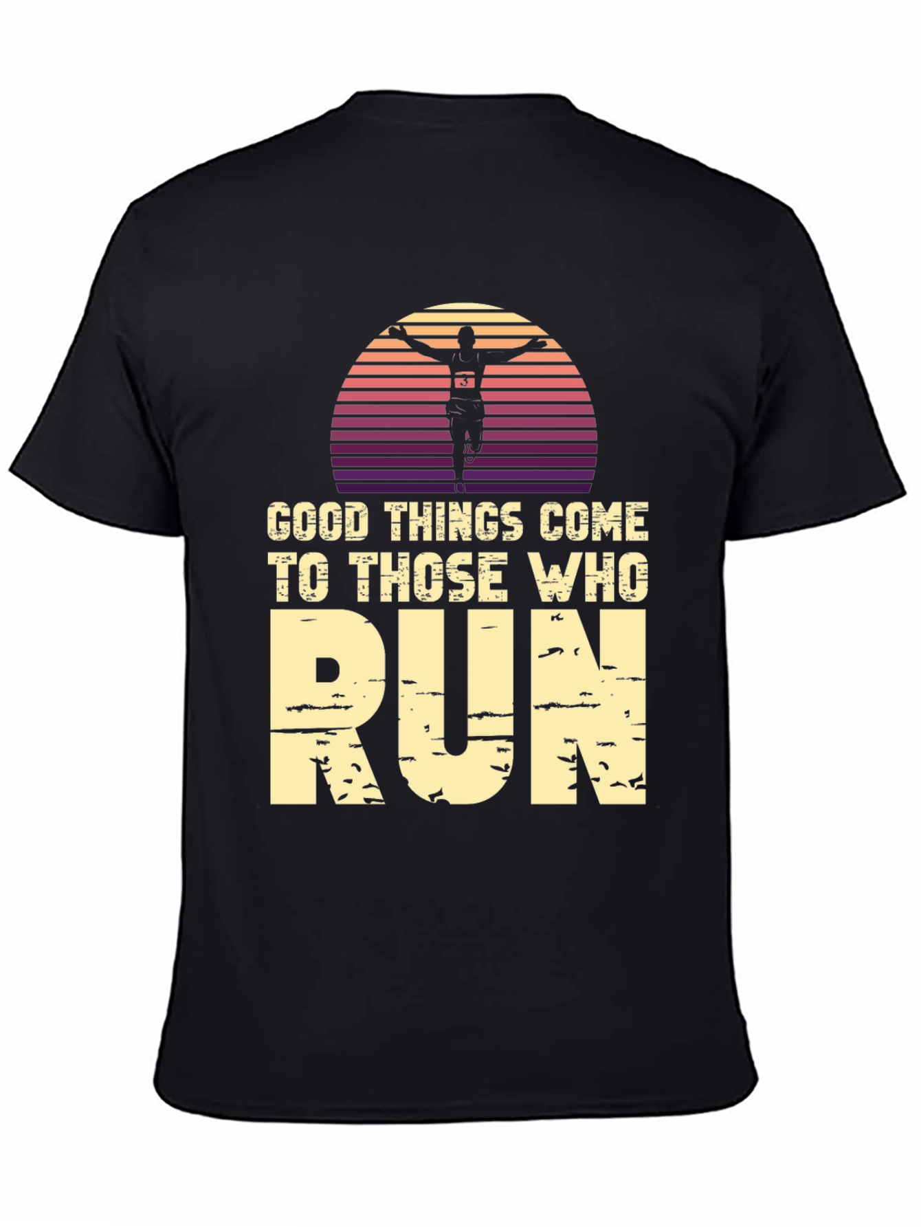 Good Things Come to Those Who Run Graphic Tee