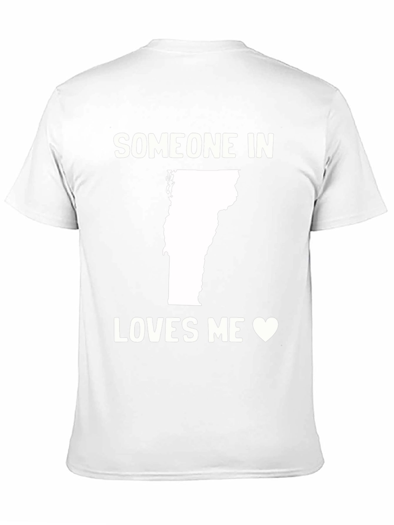 Vermont Someone Loves Me T-Shirt