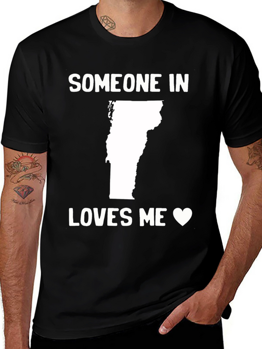 Vermont Someone Loves Me T-Shirt