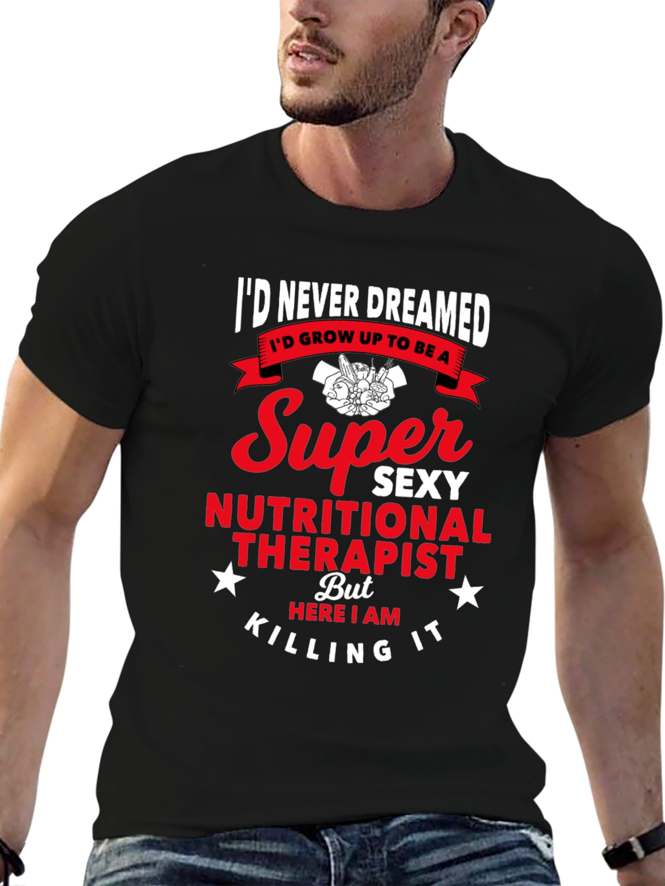 Super Sexy Nutritional Therapist Graphic Tee