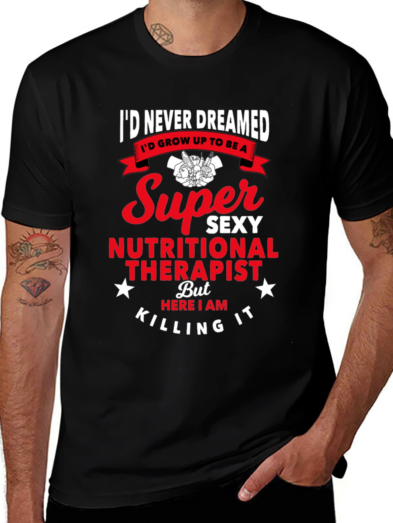 Super Sexy Nutritional Therapist Graphic Tee