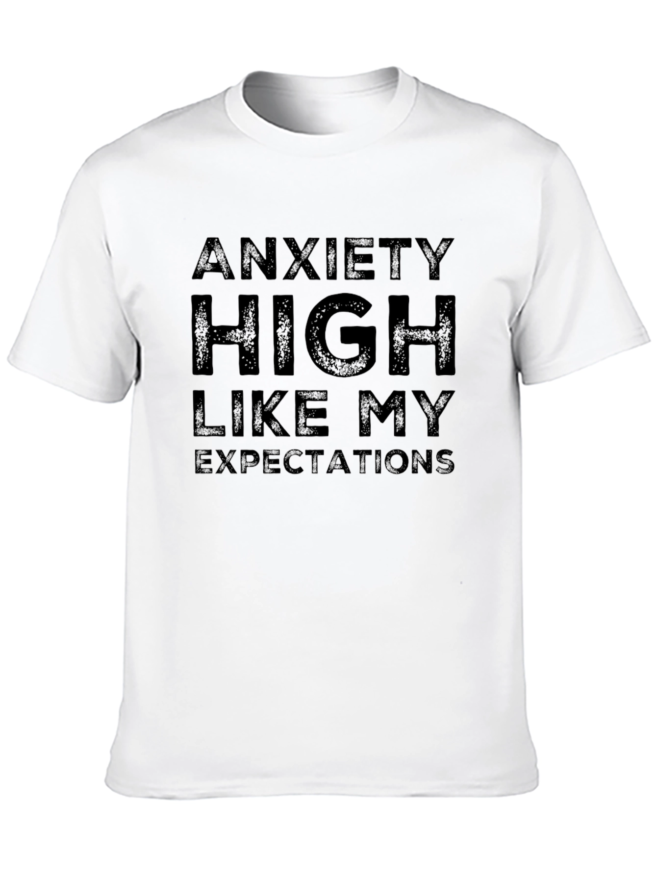 Anxiety High T-Shirt - Sarcastic Graphic Tee