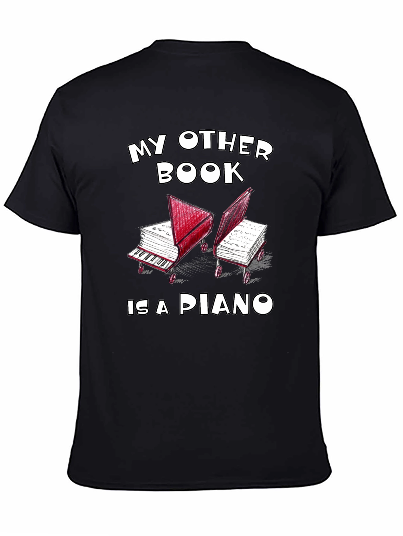My Other Book is a Piano Graphic Tee