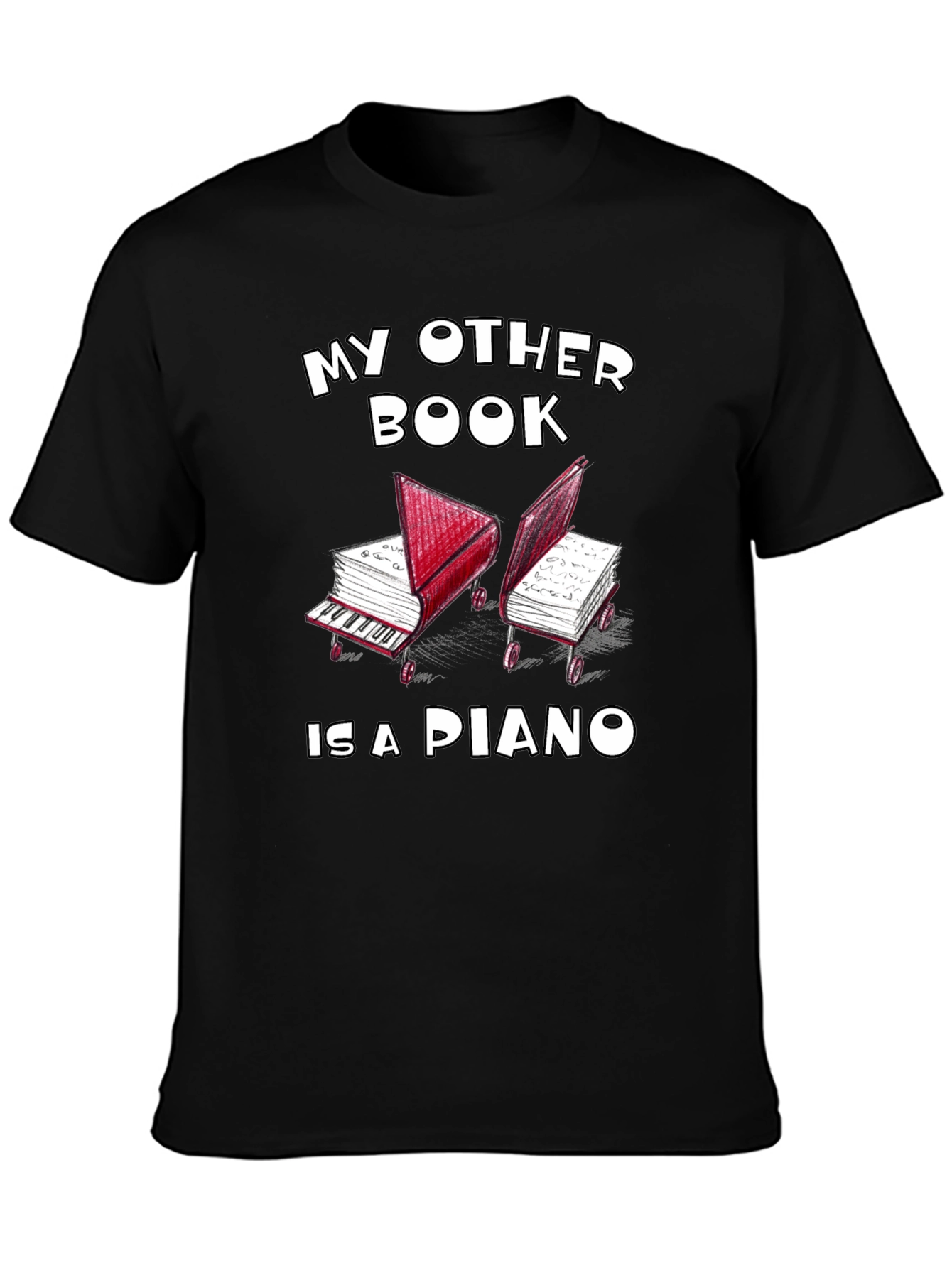 My Other Book is a Piano Graphic Tee