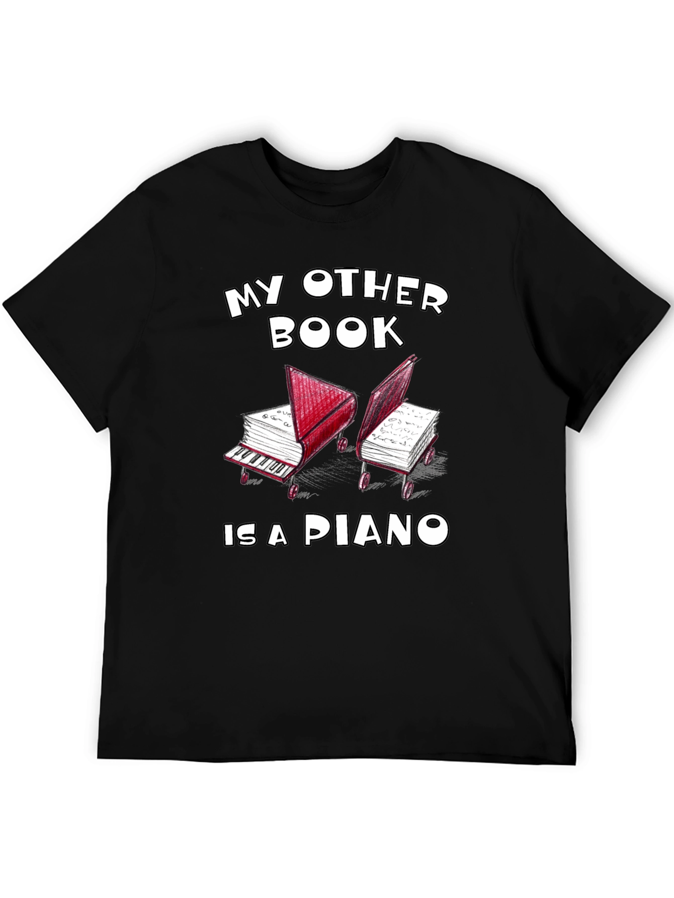 My Other Book is a Piano Graphic Tee