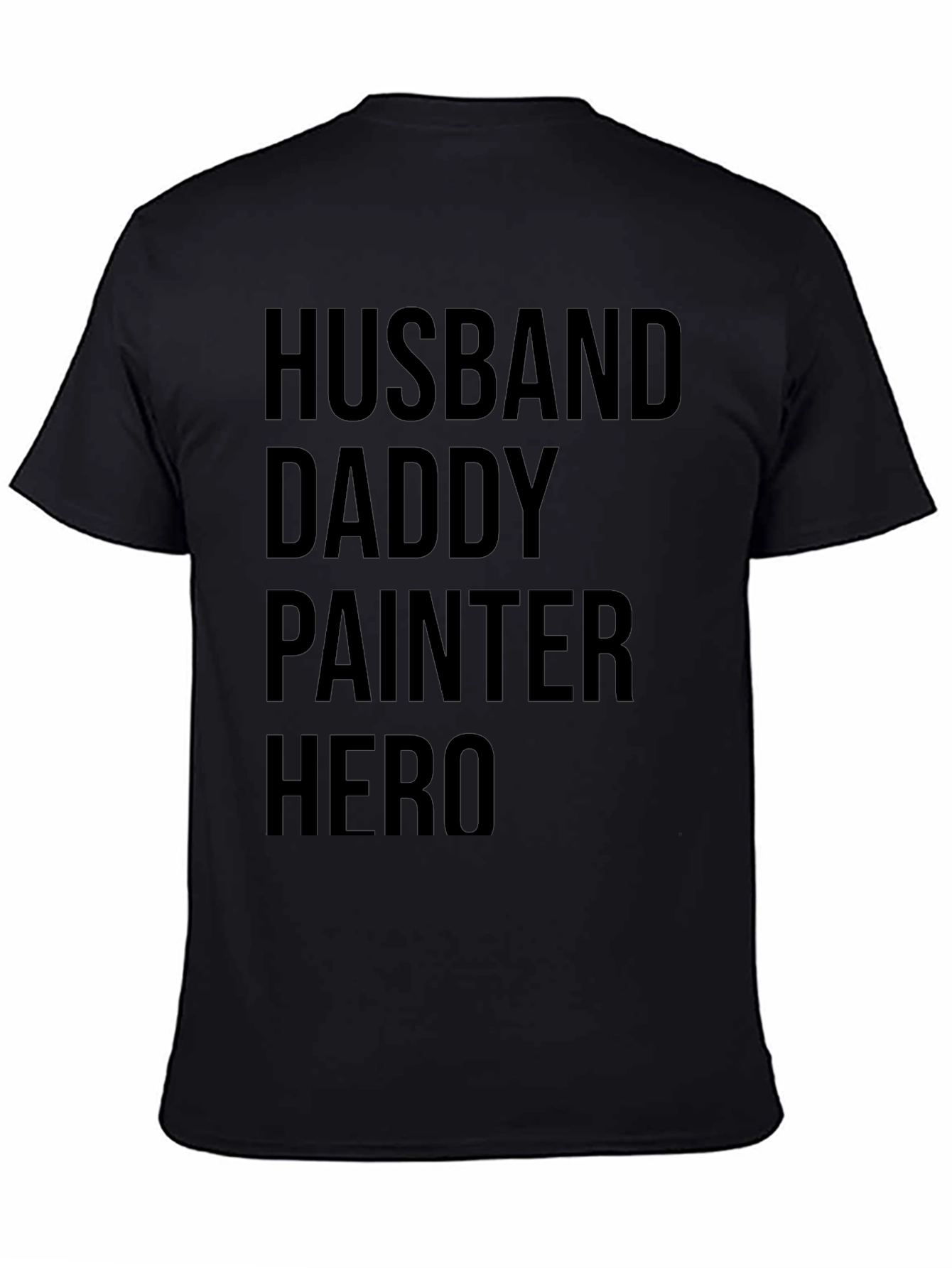 Husband Daddy Painter Hero Black T-Shirt