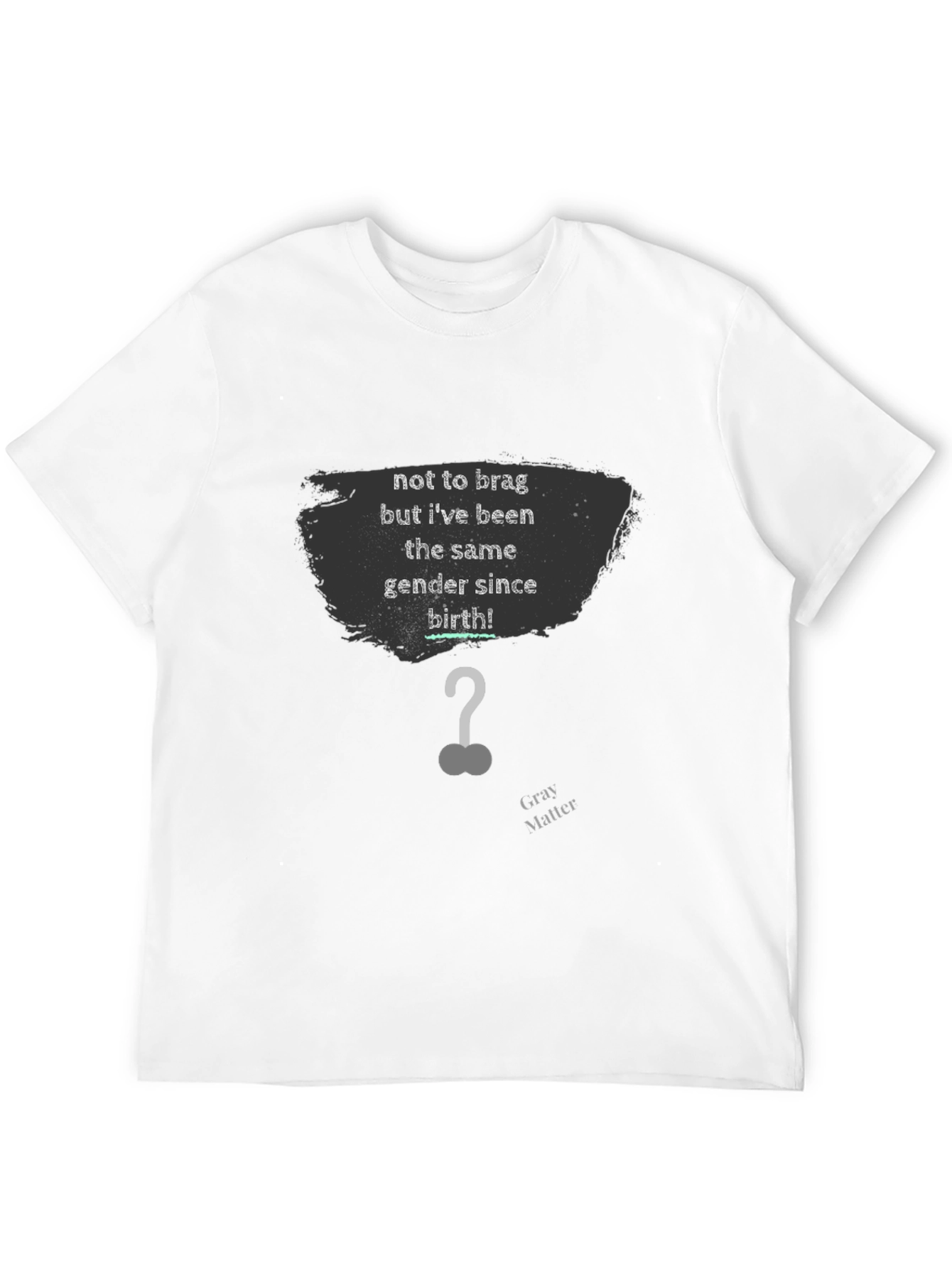 Gray Matter Same Gender T-Shirt