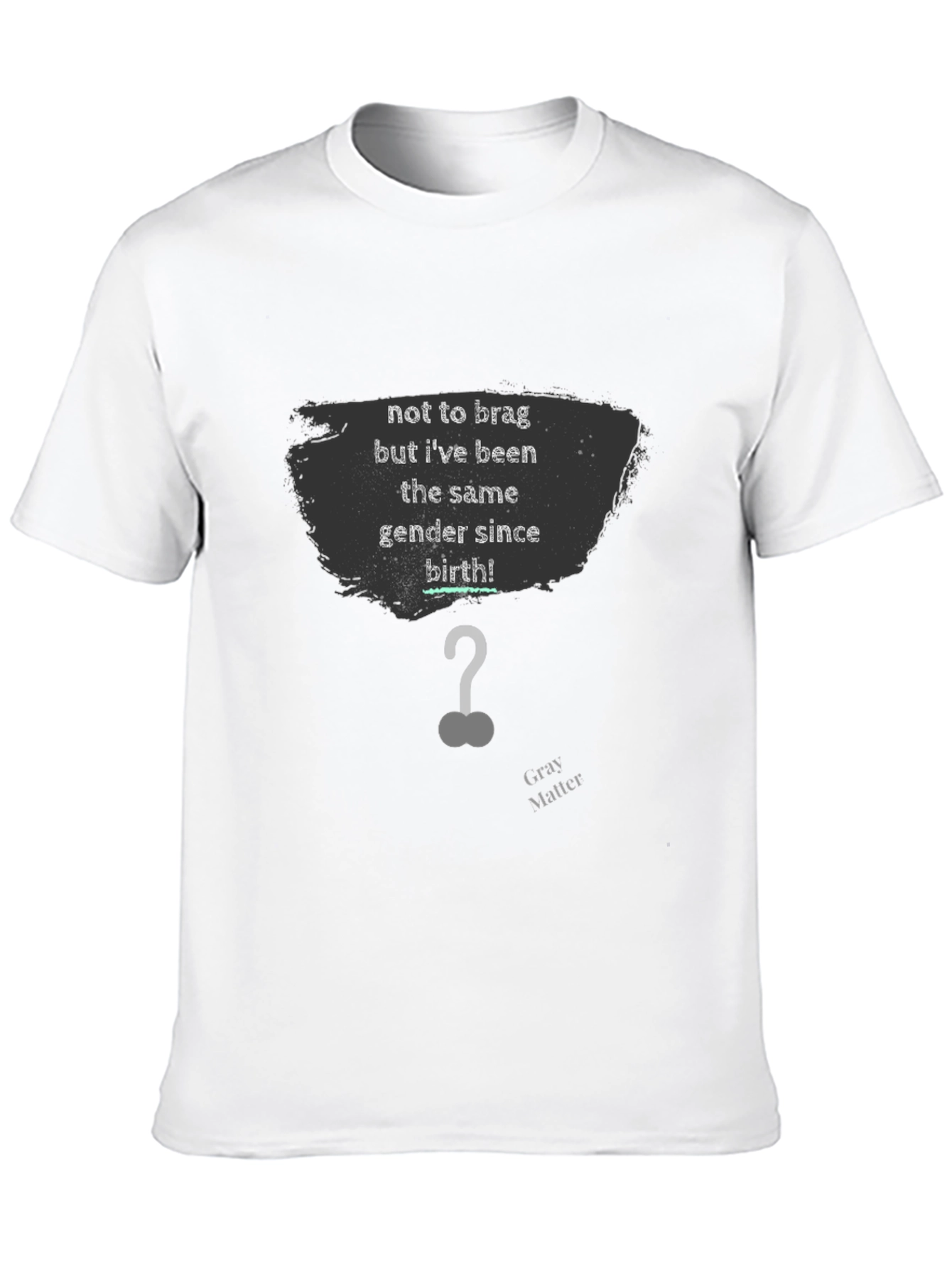 Gray Matter Same Gender T-Shirt