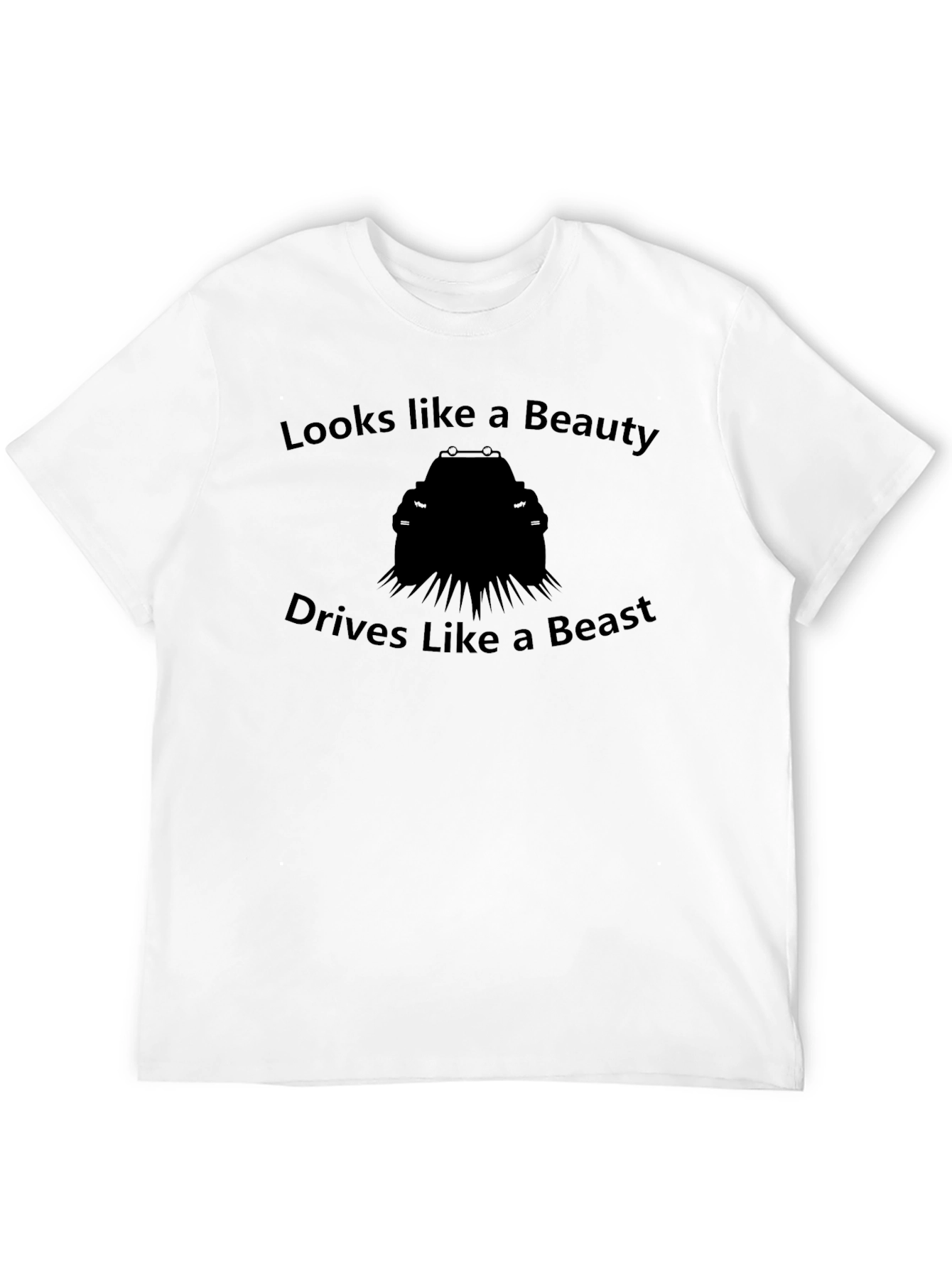 Looks Like a Beauty Drives Like a Beast Tee