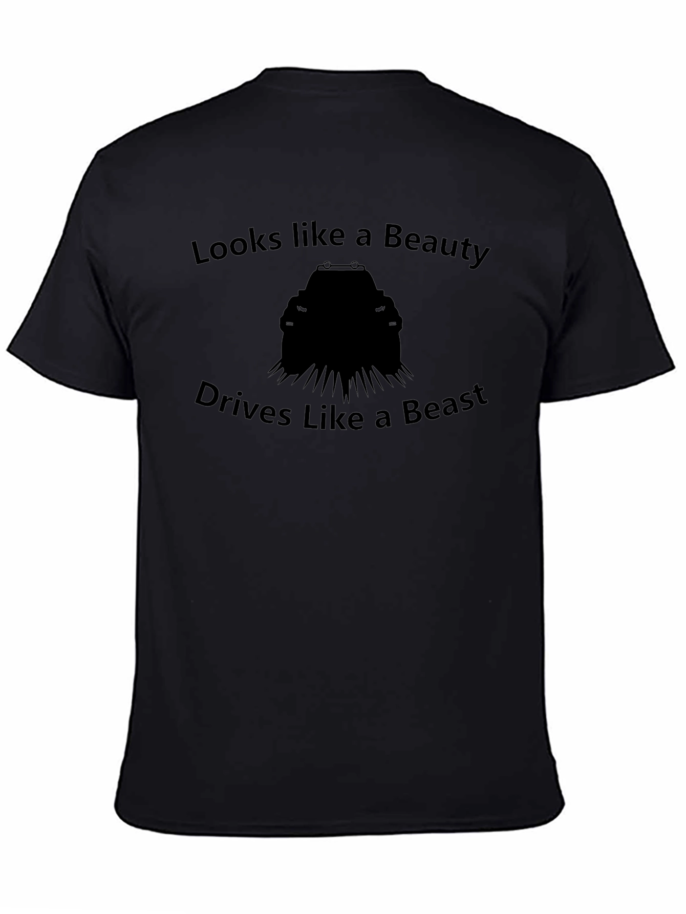 Looks Like a Beauty Drives Like a Beast Tee