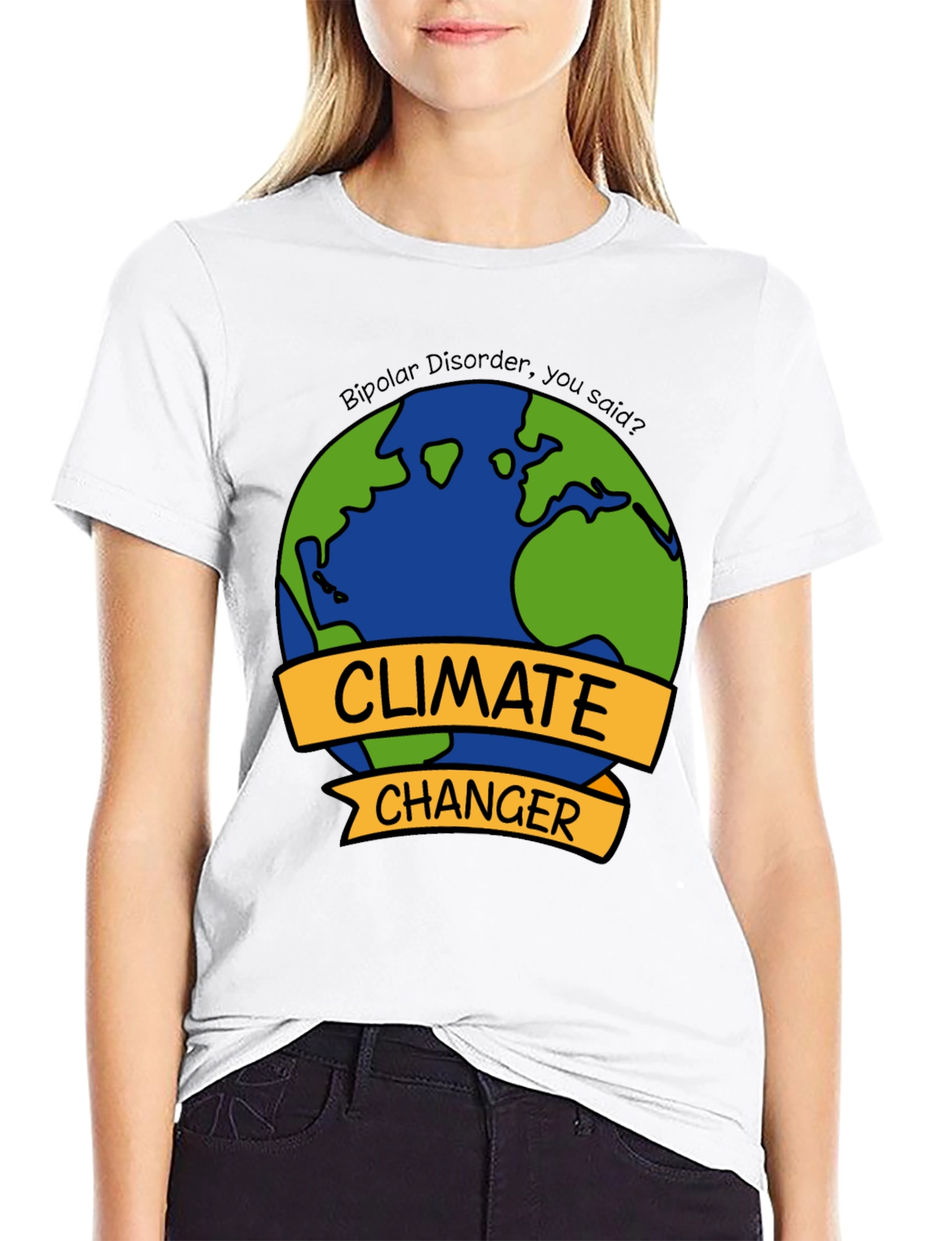 Climate Changer T-Shirt - Bipolar Disorder Humor