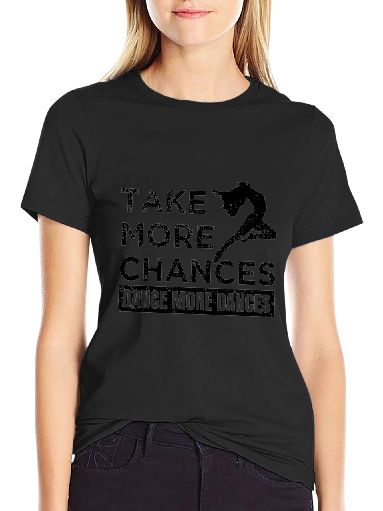 Dance More Chances T-Shirt