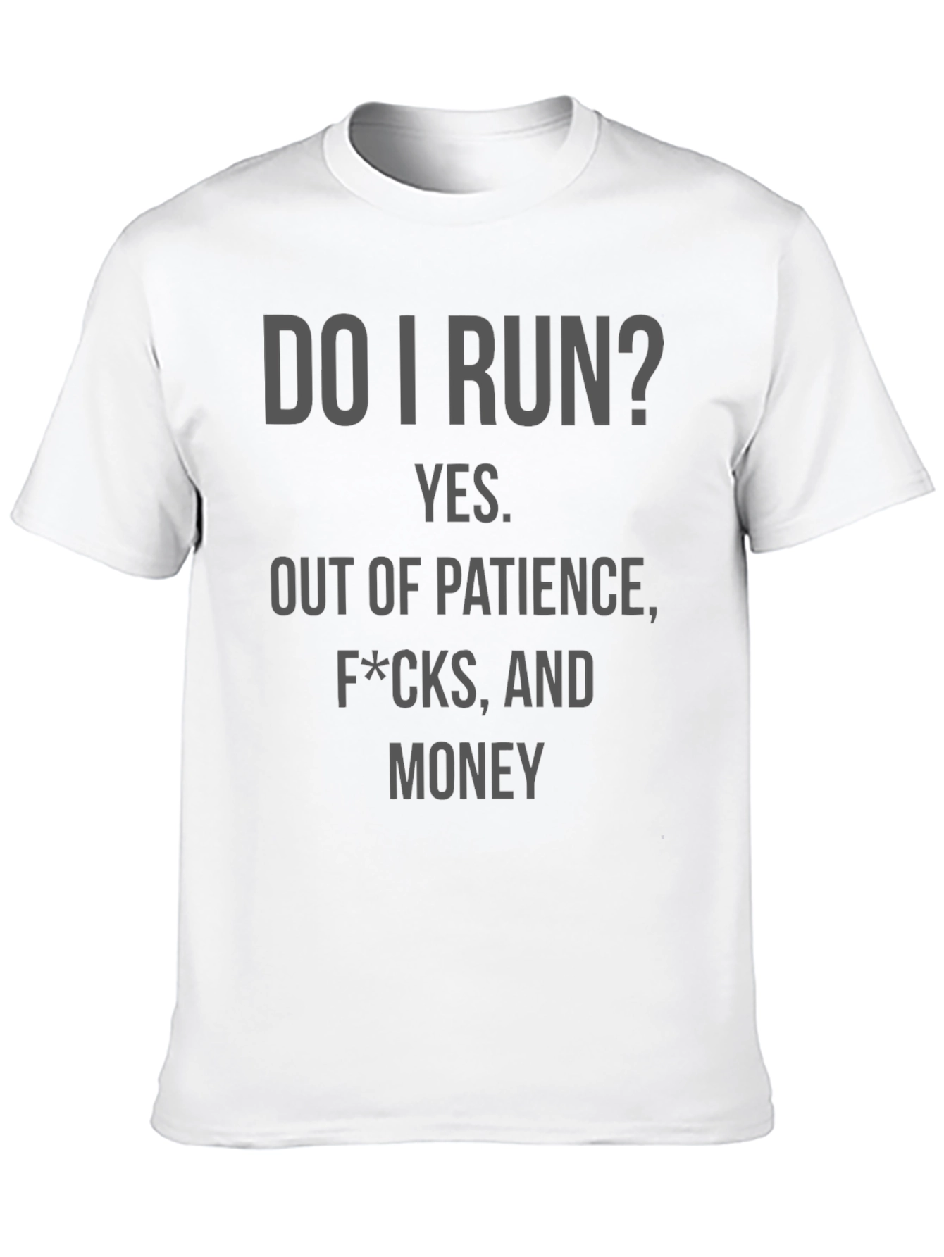 Do I Run? Graphic T-Shirt