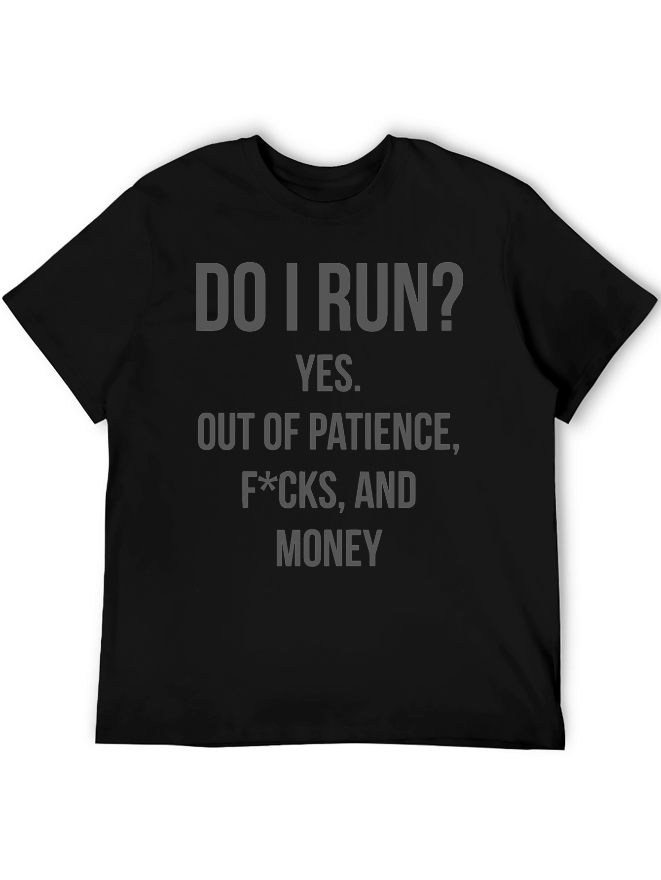 Do I Run? Graphic T-Shirt