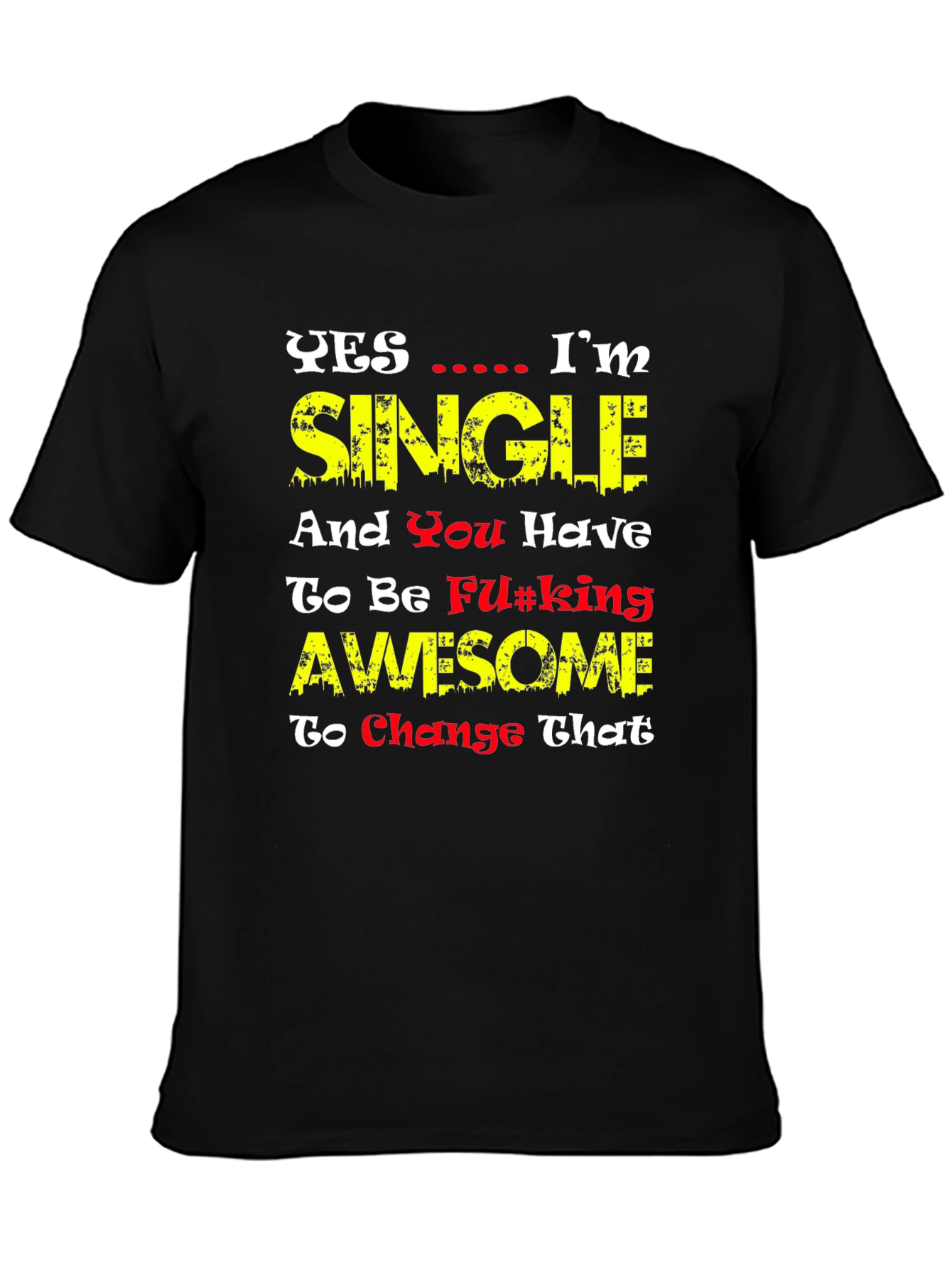 Single & Awesome Graphic Tee - Funny Mens T-Shirt