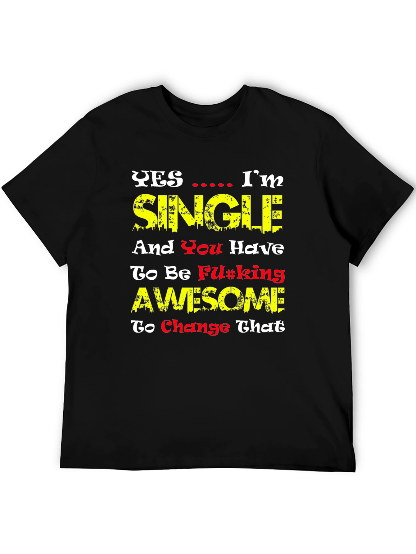 Single & Awesome Graphic Tee - Funny Mens T-Shirt