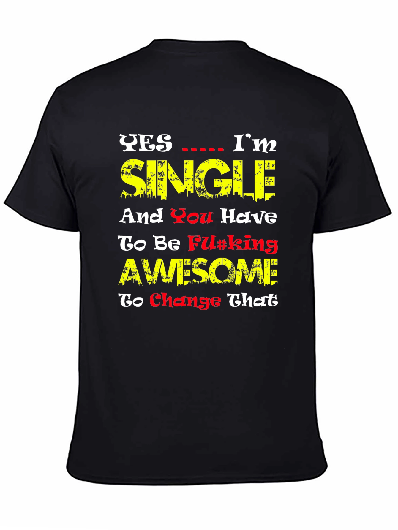 Single & Awesome Graphic Tee - Funny Mens T-Shirt