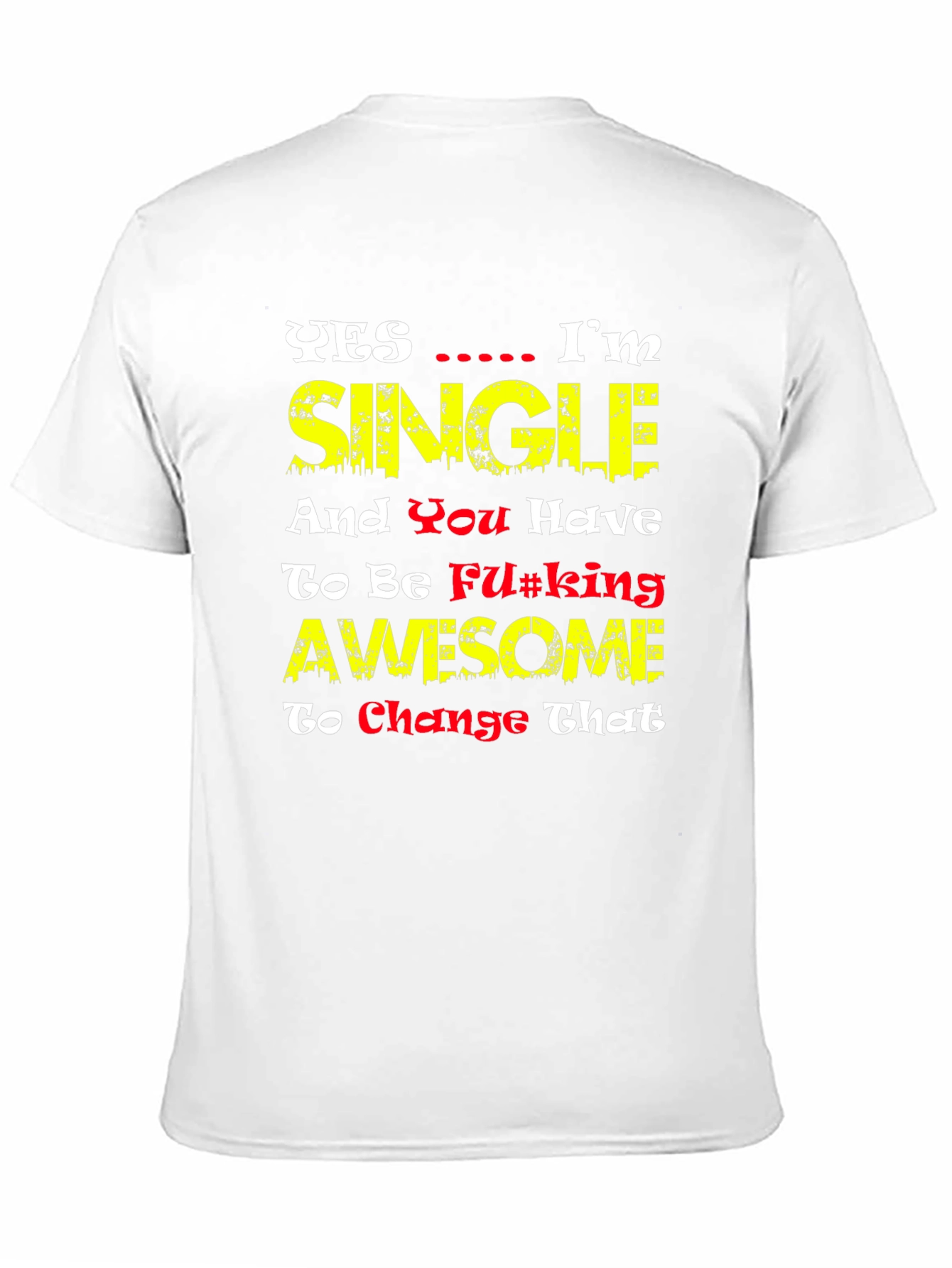 Single & Awesome Graphic Tee - Funny Mens T-Shirt