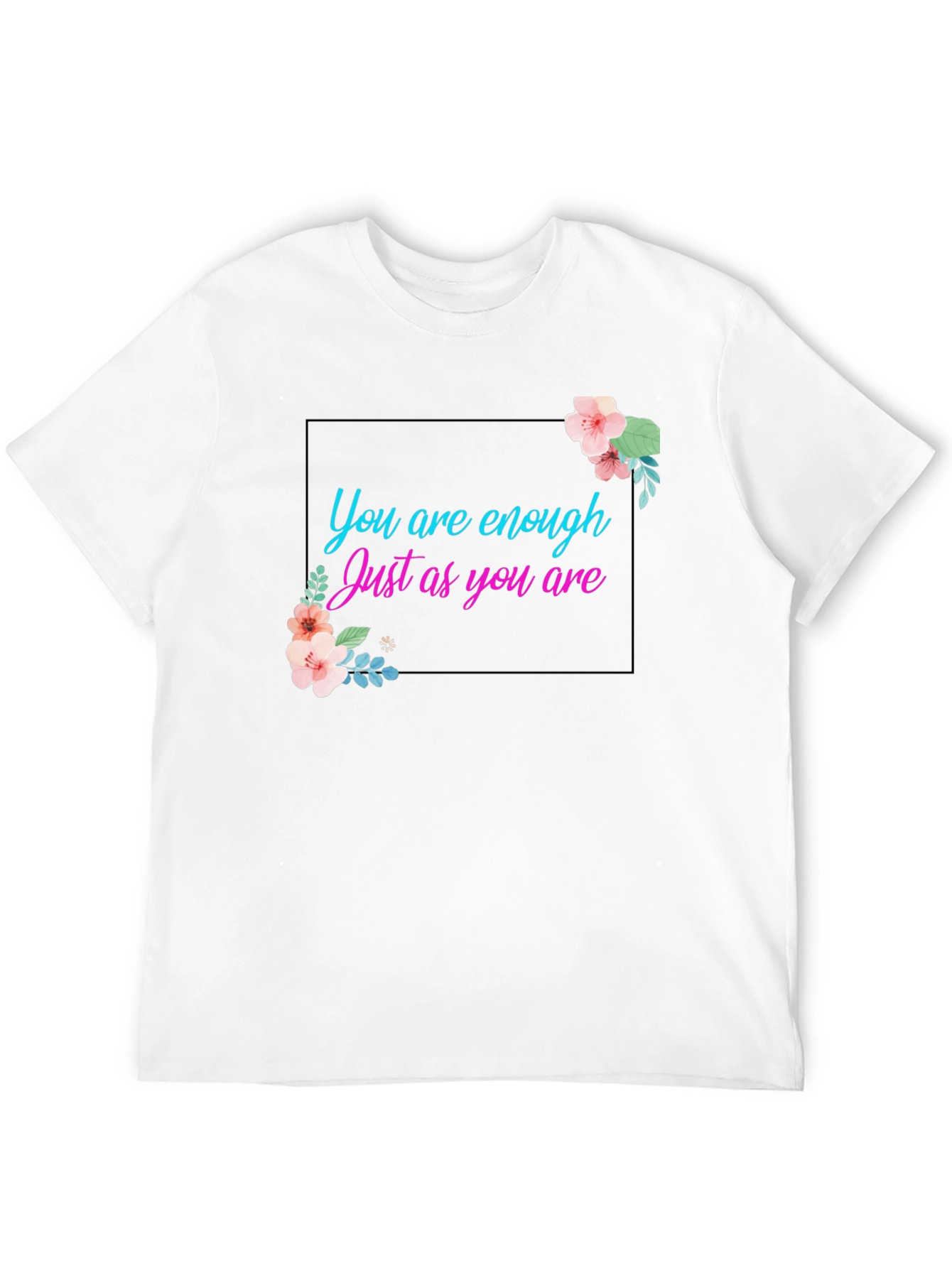 You Are Enough Graphic Tee - Positive Affirmation Shirt