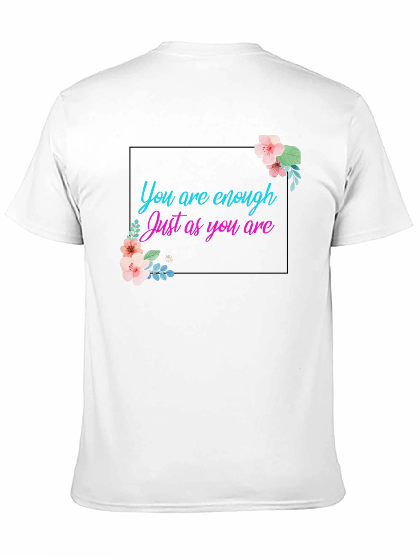 You Are Enough Graphic Tee - Positive Affirmation Shirt