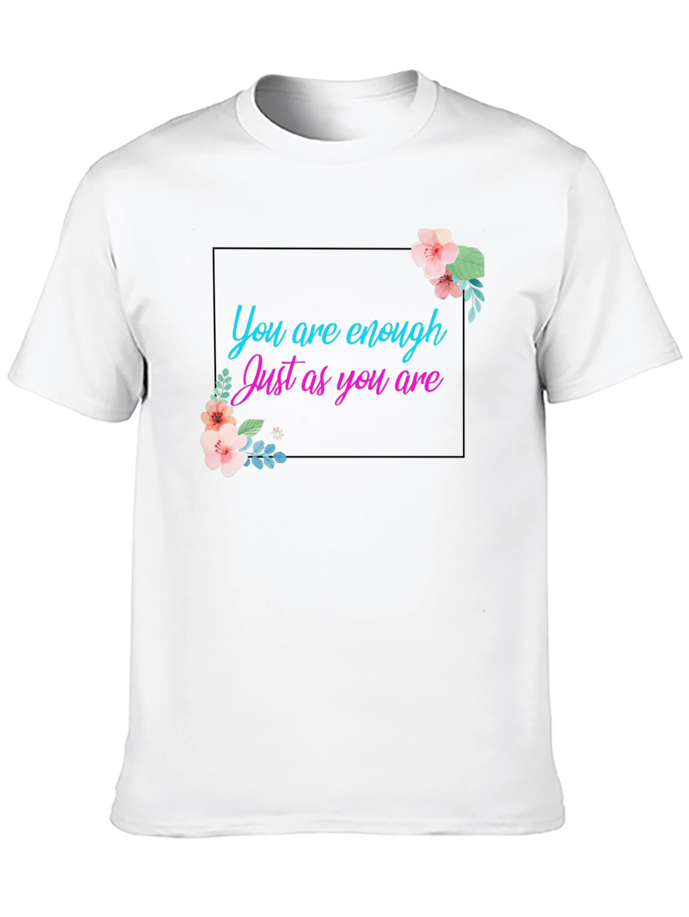 You Are Enough Graphic Tee - Positive Affirmation Shirt