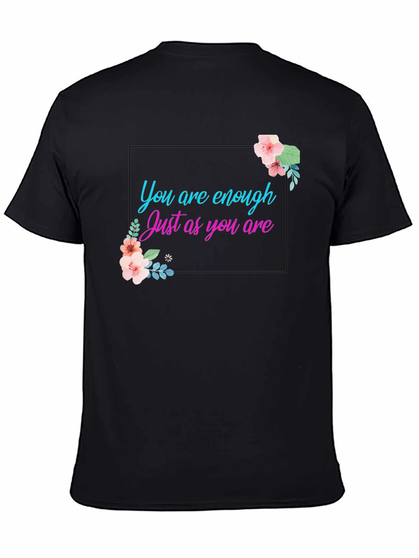 You Are Enough Graphic Tee - Positive Affirmation Shirt