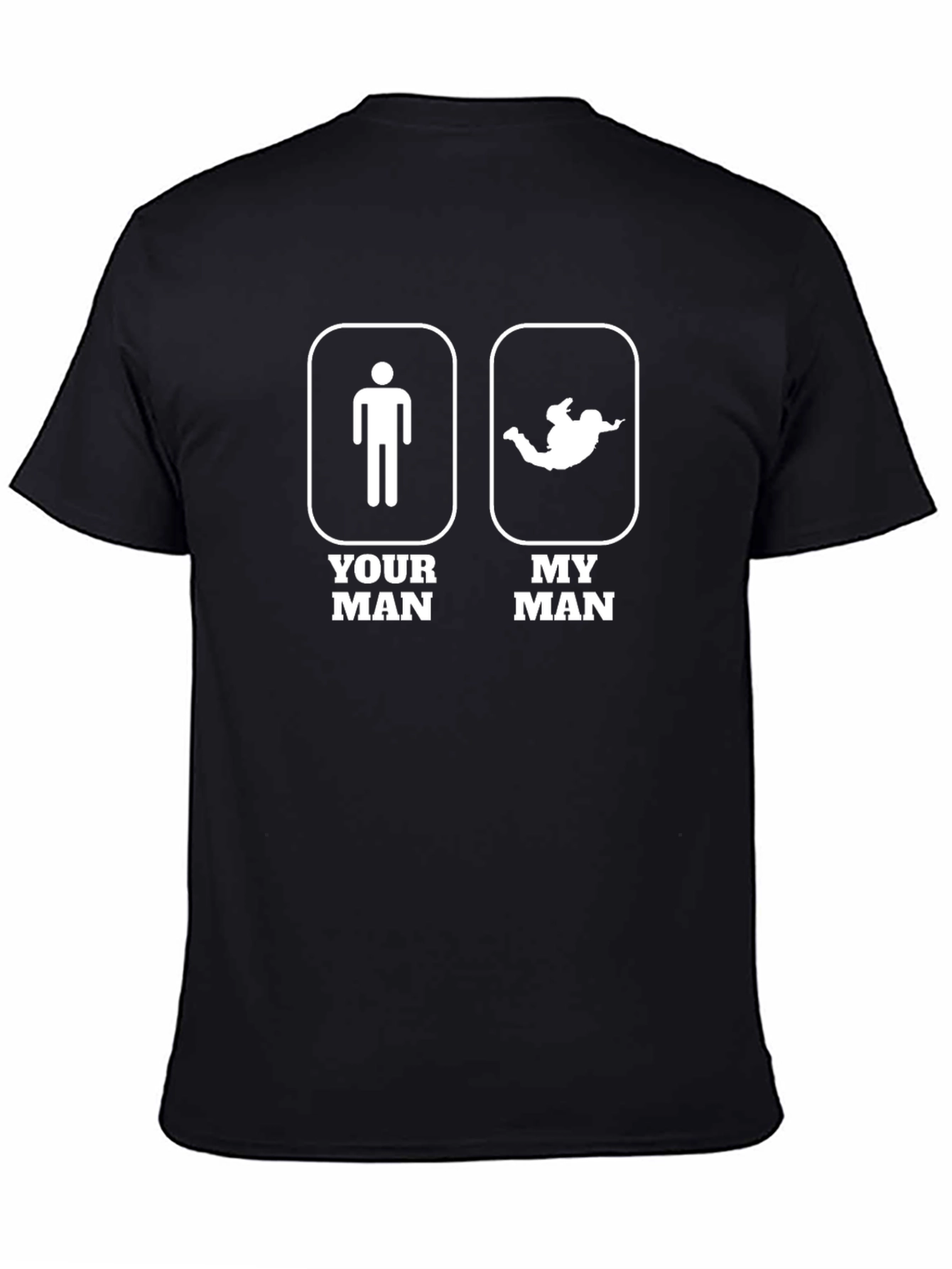 Your Man My Man Skydiving T-Shirt
