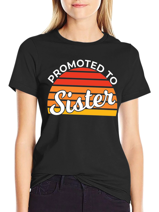 Promoted to Sister T-Shirt
