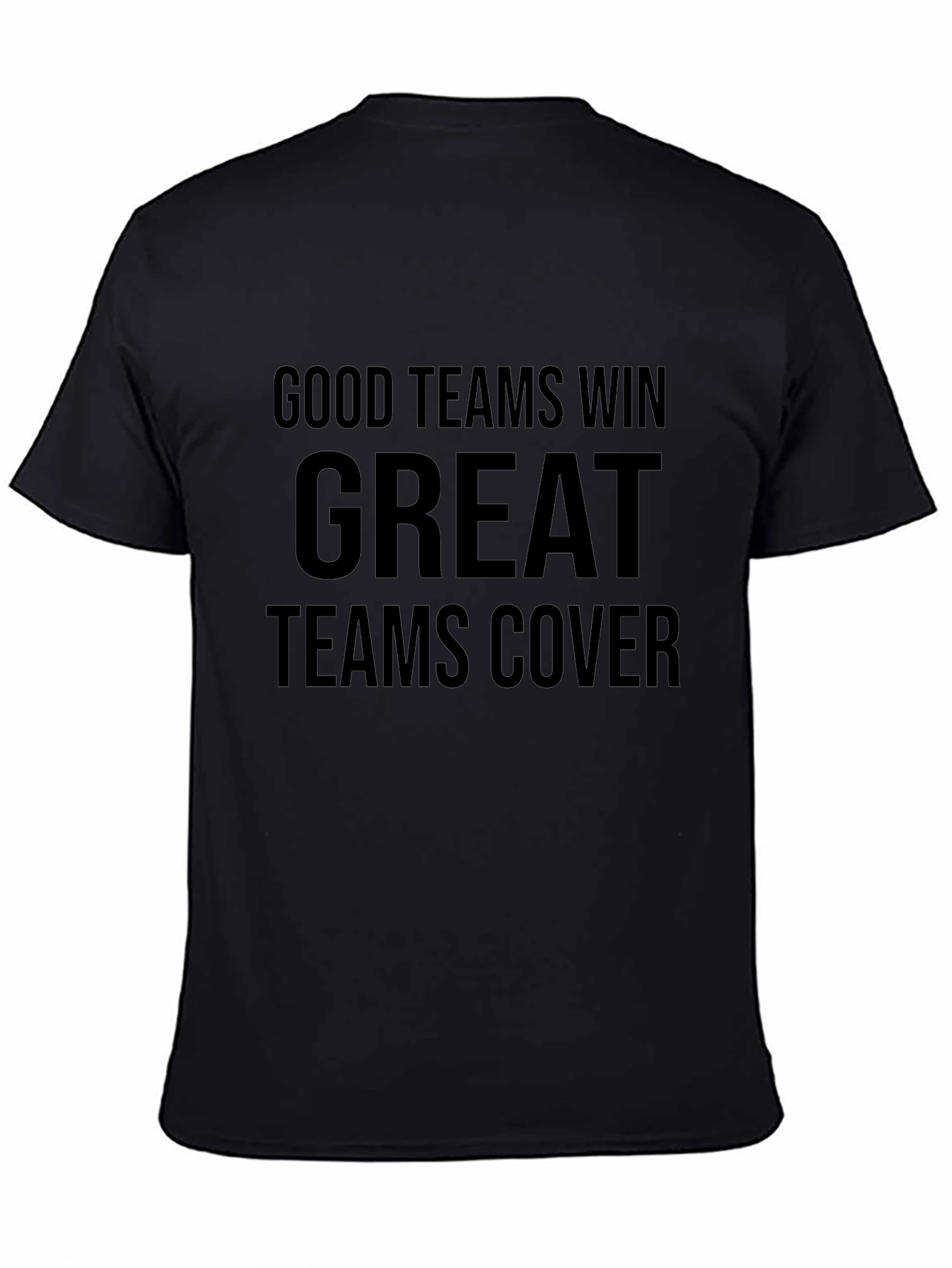 Good Teams Win Great Teams Cover Black Graphic T-Shirt