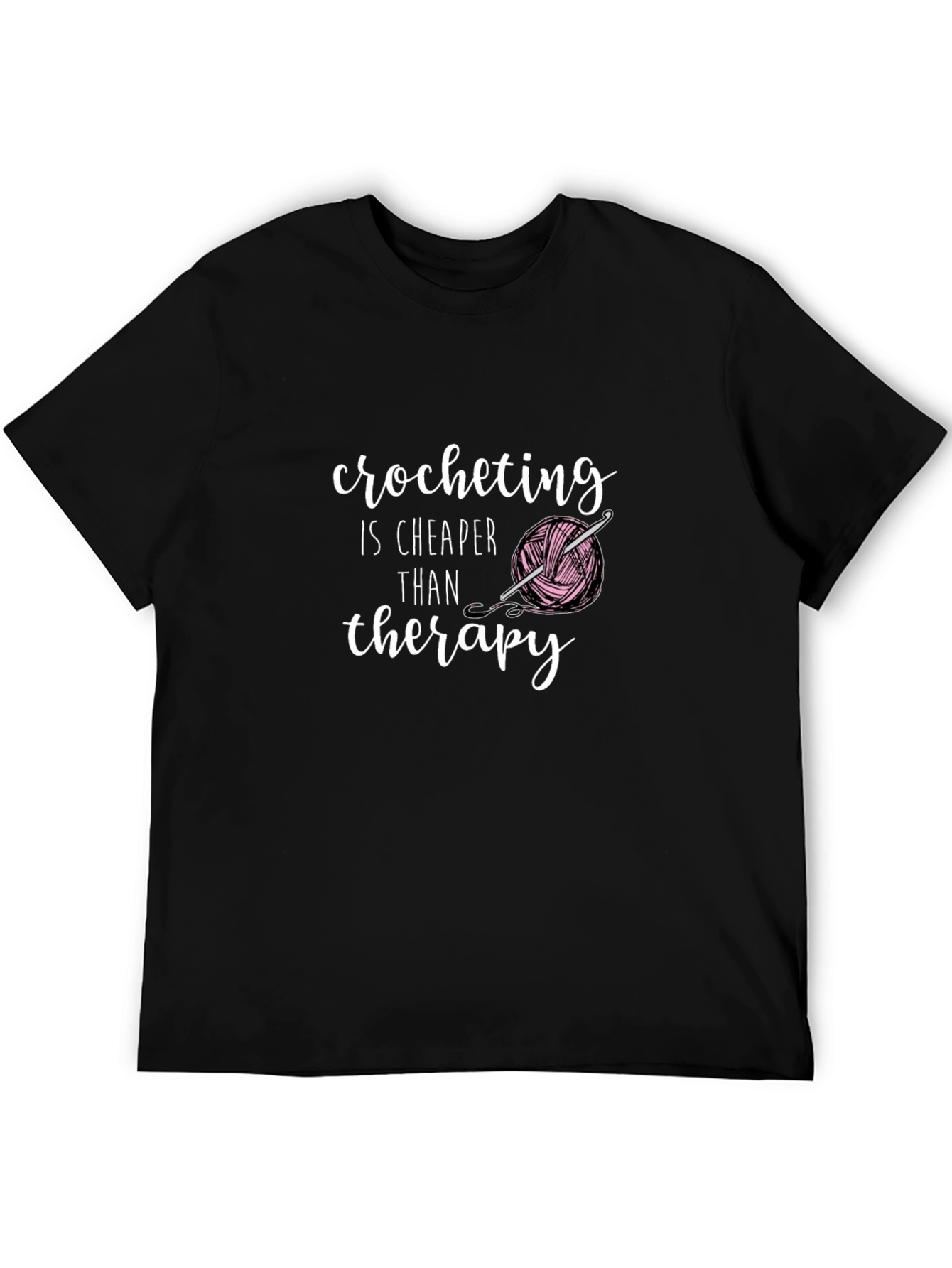 Crocheting is Cheaper Than Therapy T-Shirt