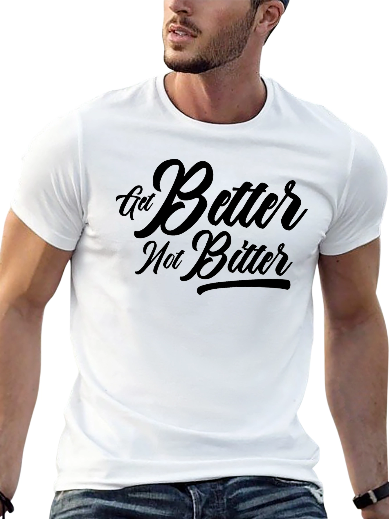 Get Better Not Bitter T-Shirt - Motivational Black Tee