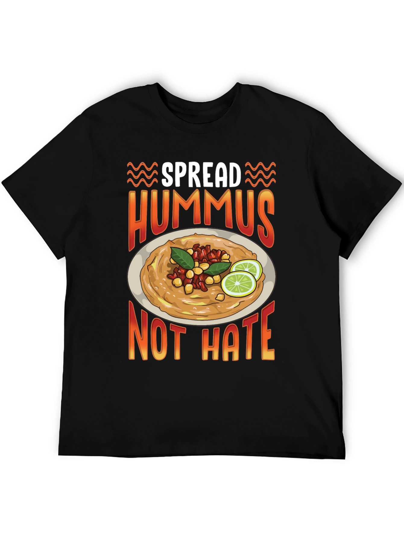 Spread Hummus Not Hate T-Shirt