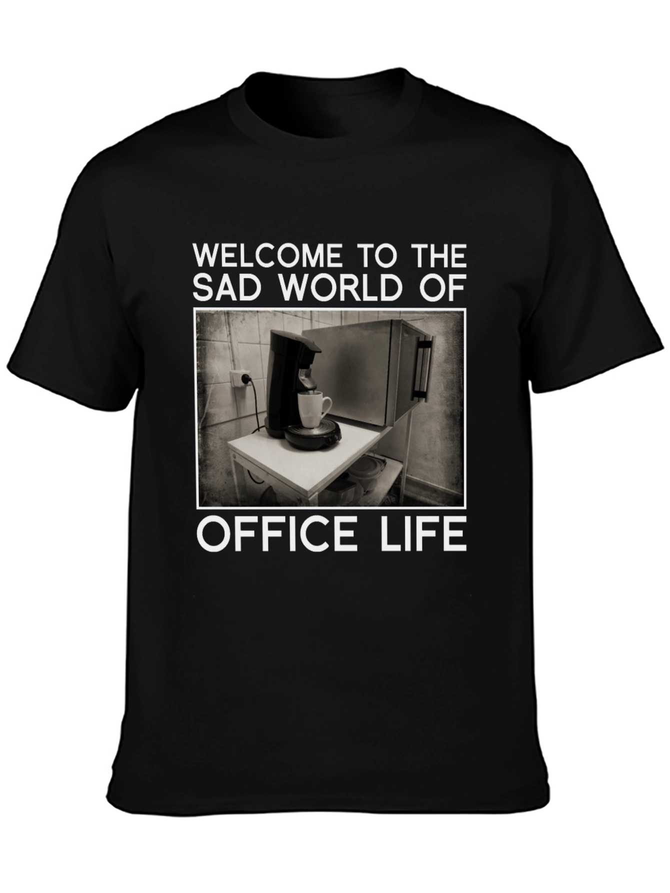 Office Life T-Shirt - Sad World Graphic Tee