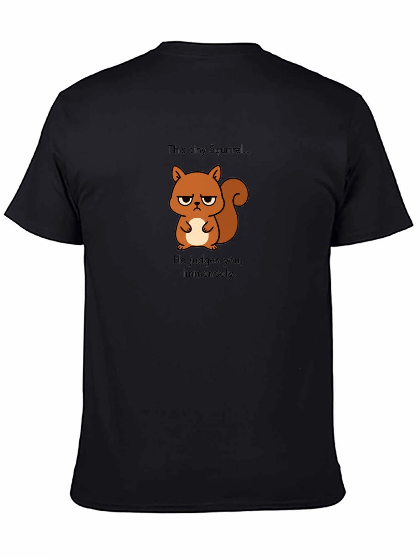 Grumpy Squirrel Graphic T-Shirt - He Judges You!