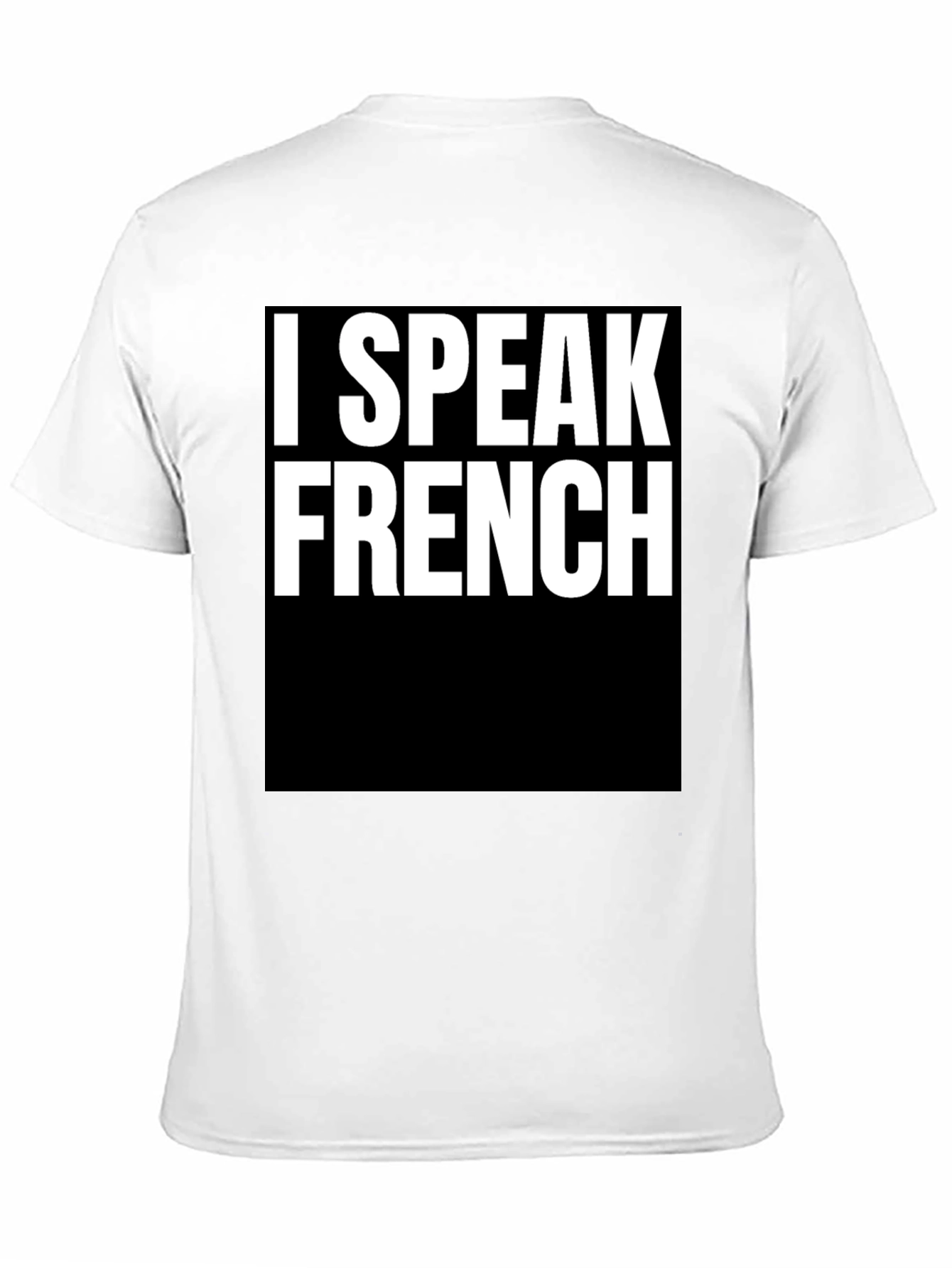 I Speak French T-Shirt - Bold Statement Tee