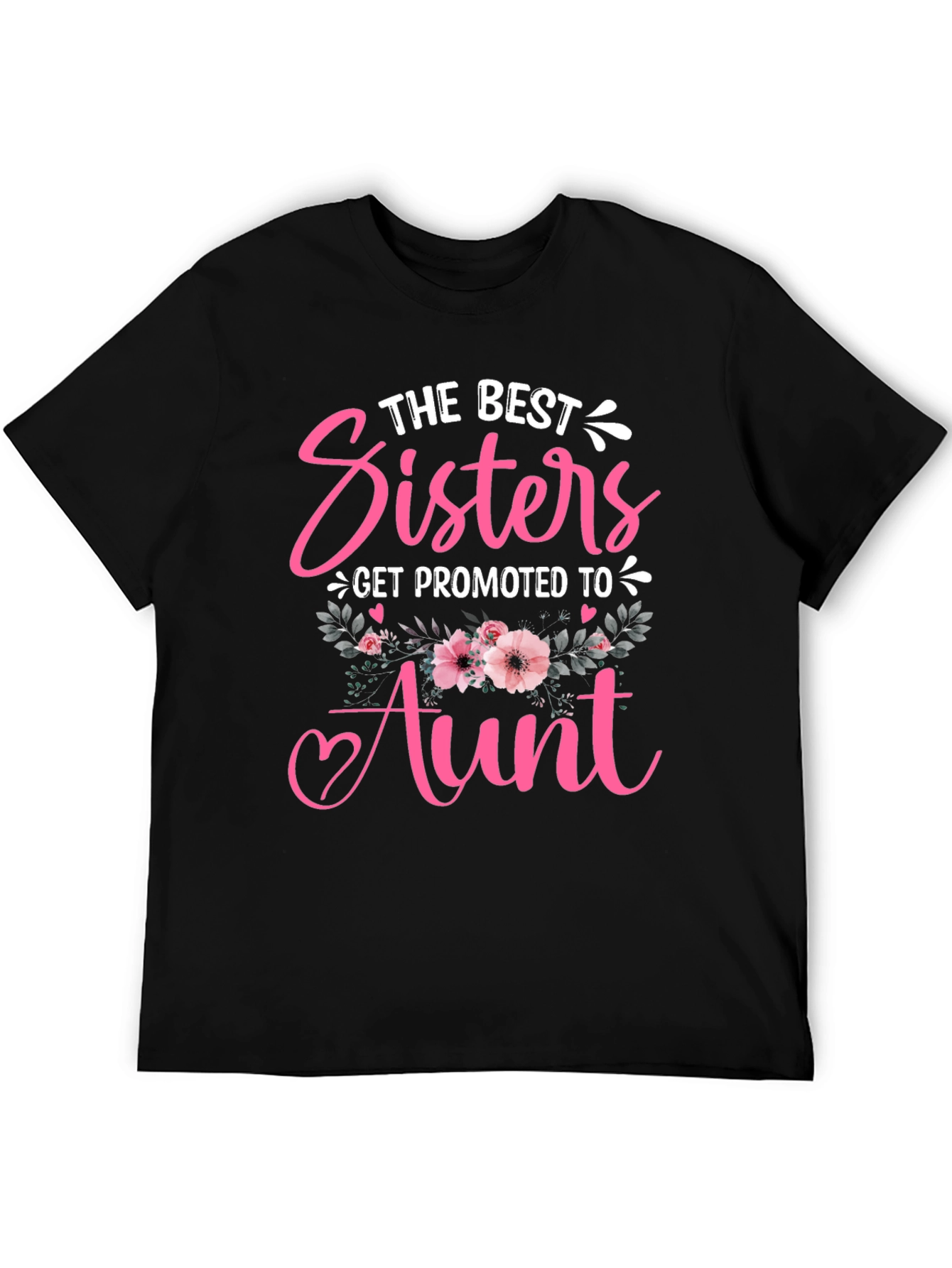 Best Sisters Get Promoted to Aunt T-Shirt