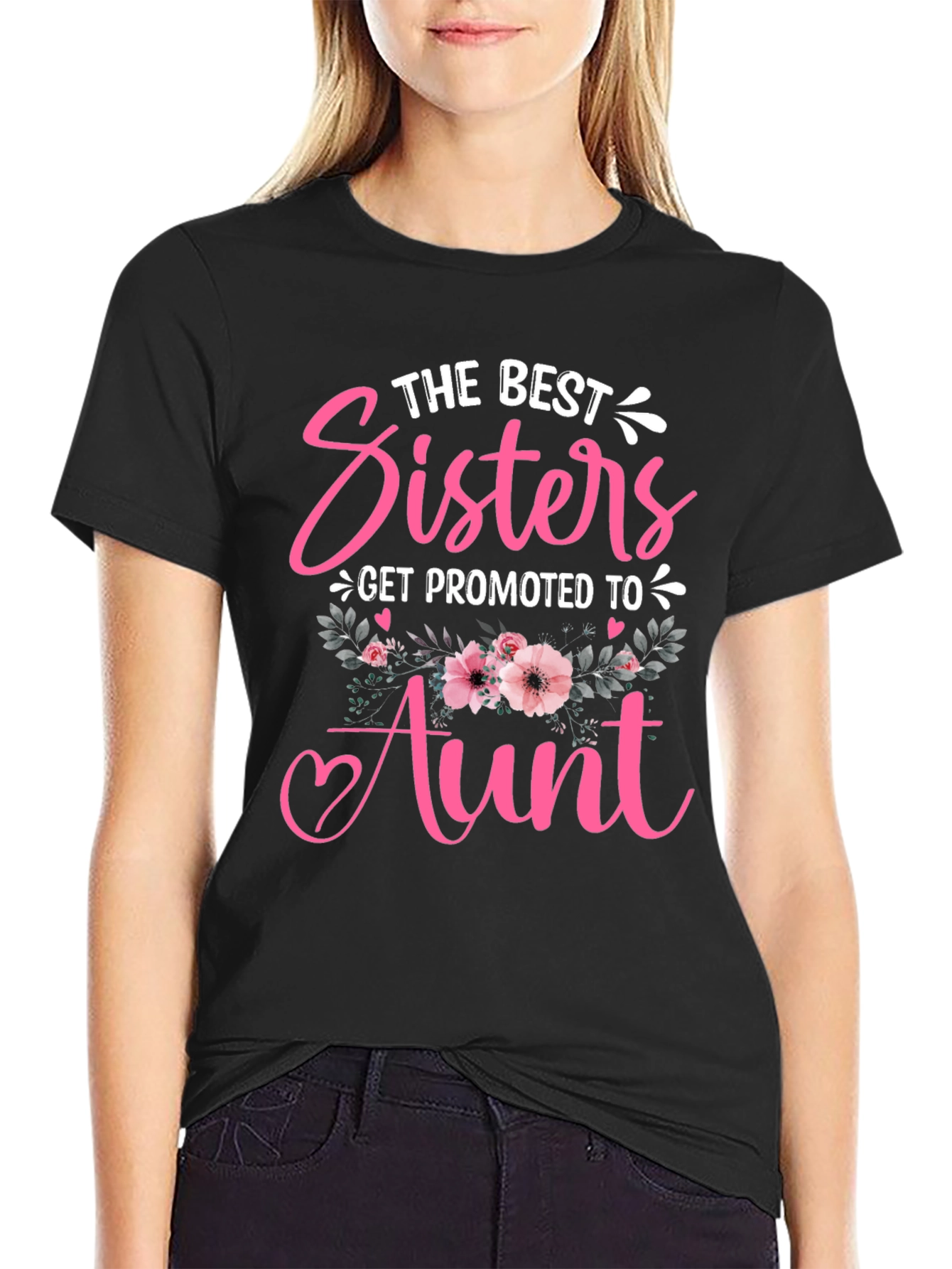 Best Sisters Get Promoted to Aunt T-Shirt